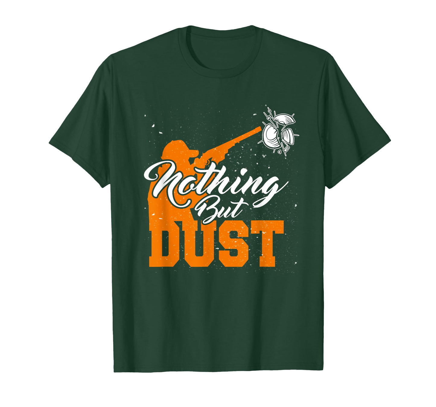 Nothing But Dust T-Shirt Trap Shooting Clay Skeet Sporting