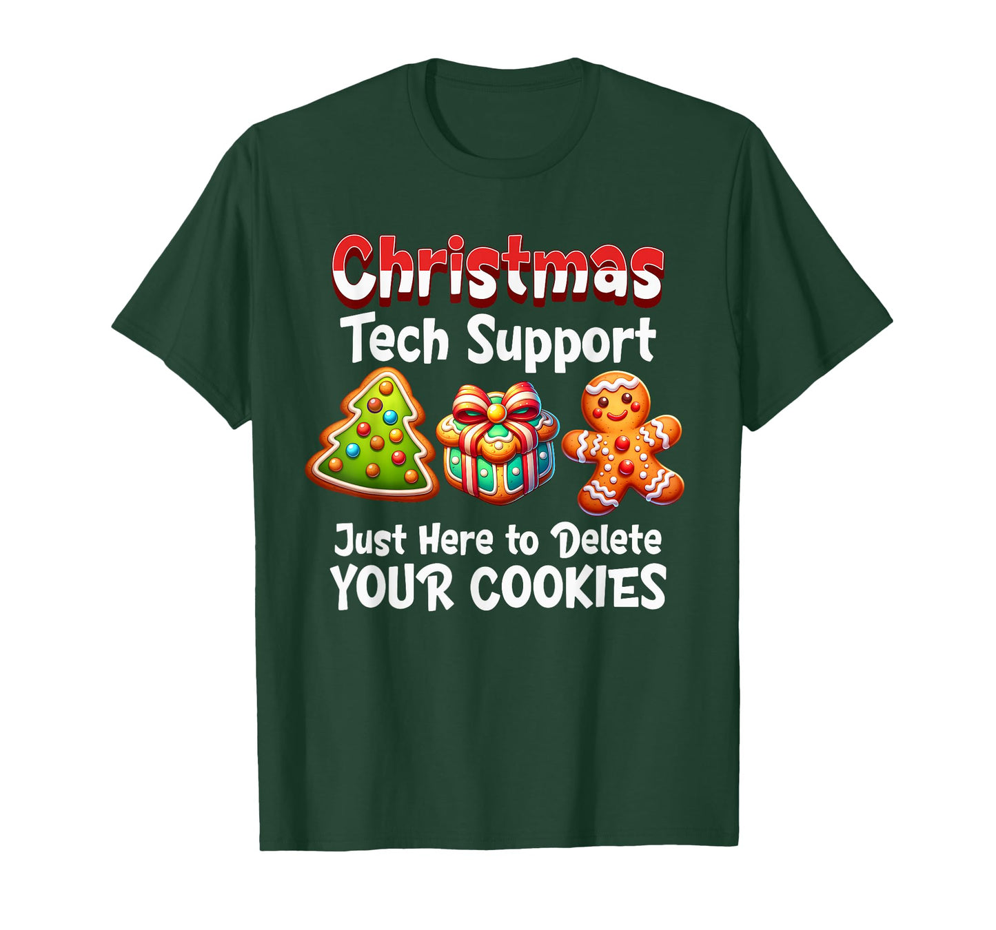 Christmas Tech Support Here To Delete Cookies Men Women T-Shirt