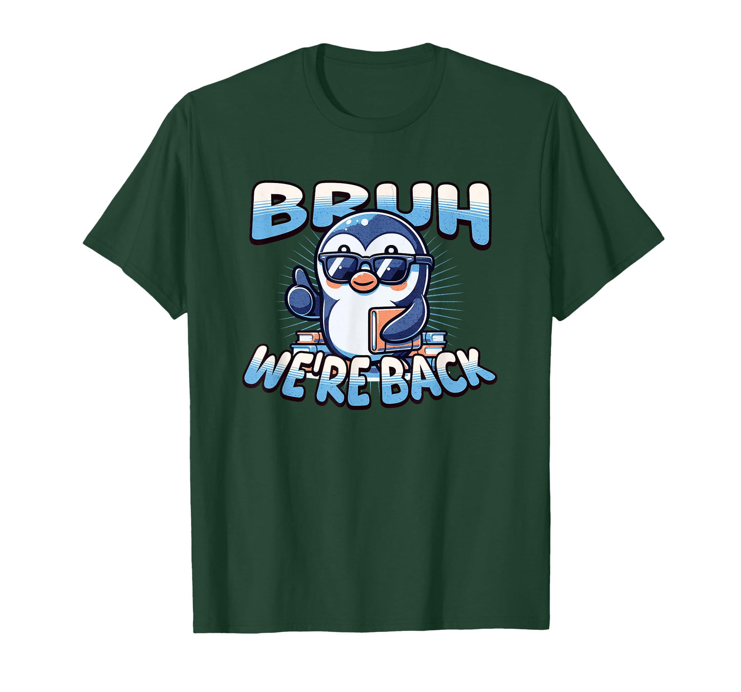 Bruh We Back Penguin Back to School Cool T-Shirt