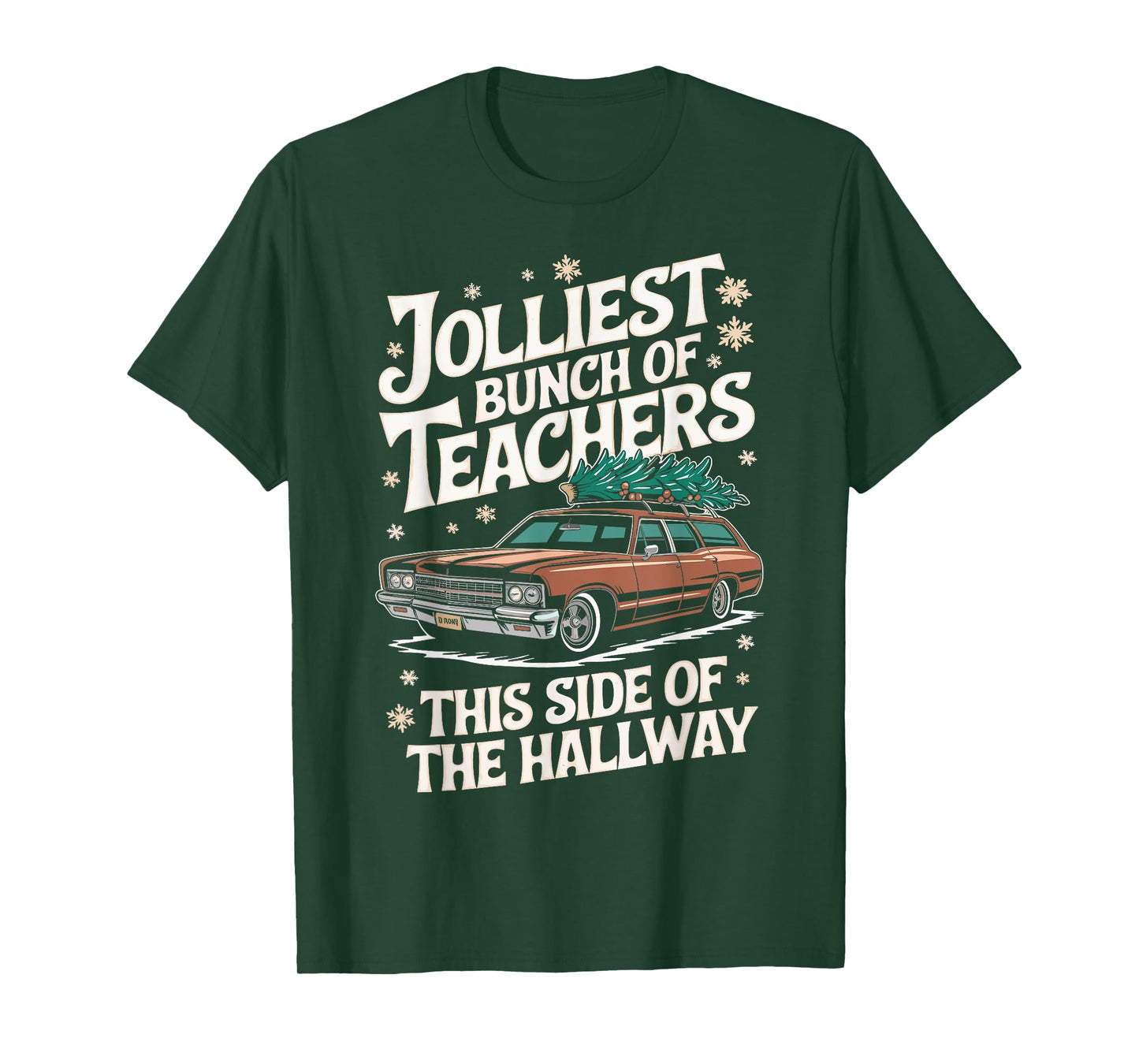 Jolliest Bunch Of Teachers This Side Of The Hallway Outfit T-Shirt