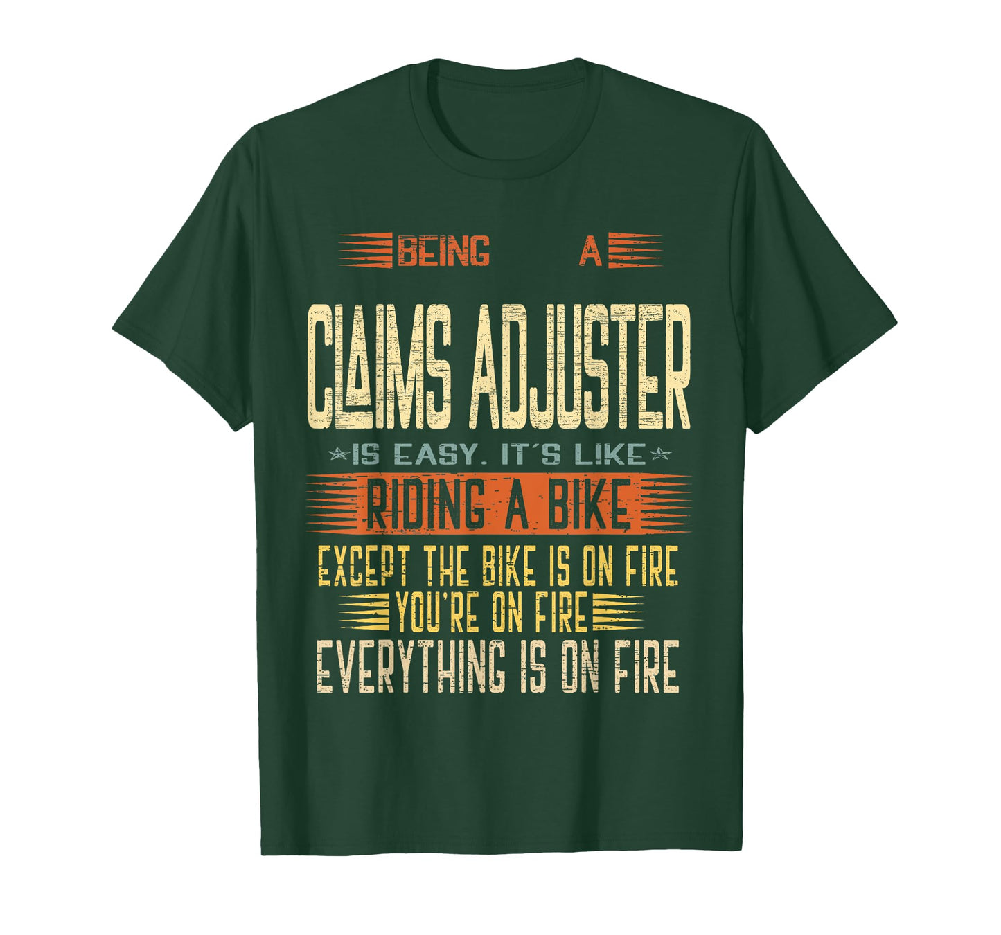 Being a Claims Adjuster is Easy it's Like Riding a Bike T-Shirt