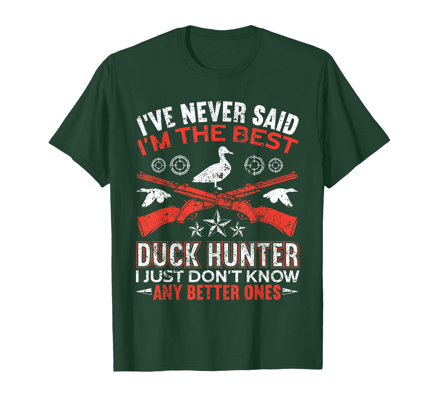 I'm The Best Duck Hunter Funny Duck Hunting T-Shirt