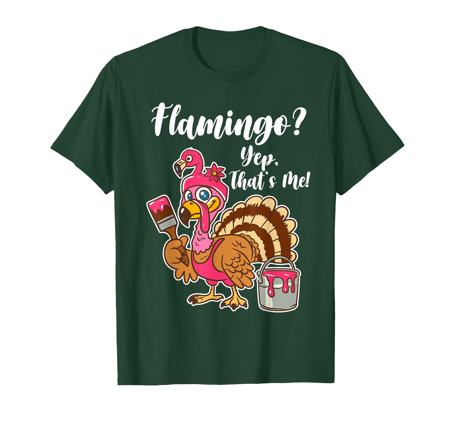 Flamingo? Yep That Is Me Funny Thanksgiving Turkey T-Shirt