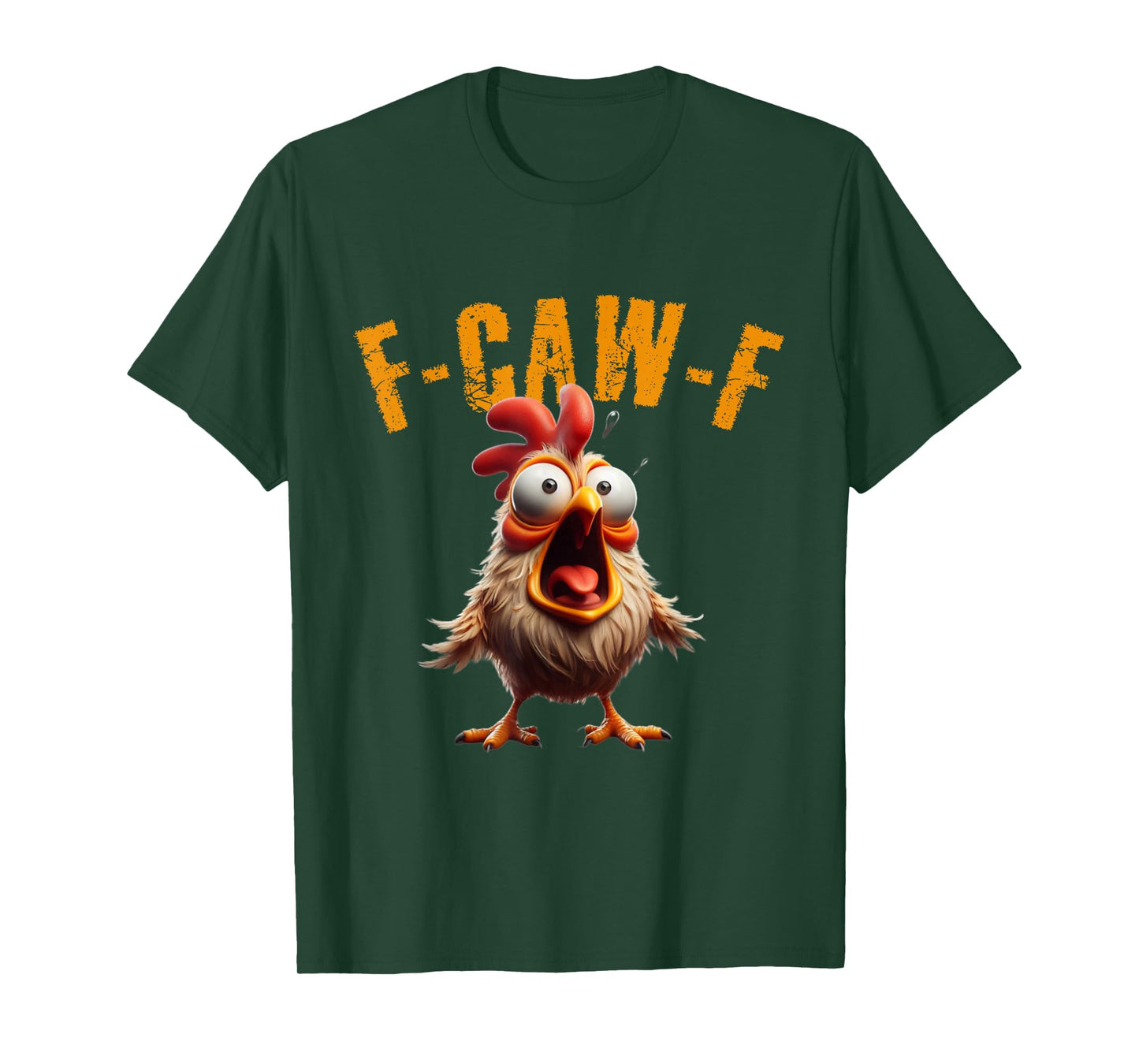 F-CAW-F Funny Chicken Scream Humor T-Shirt