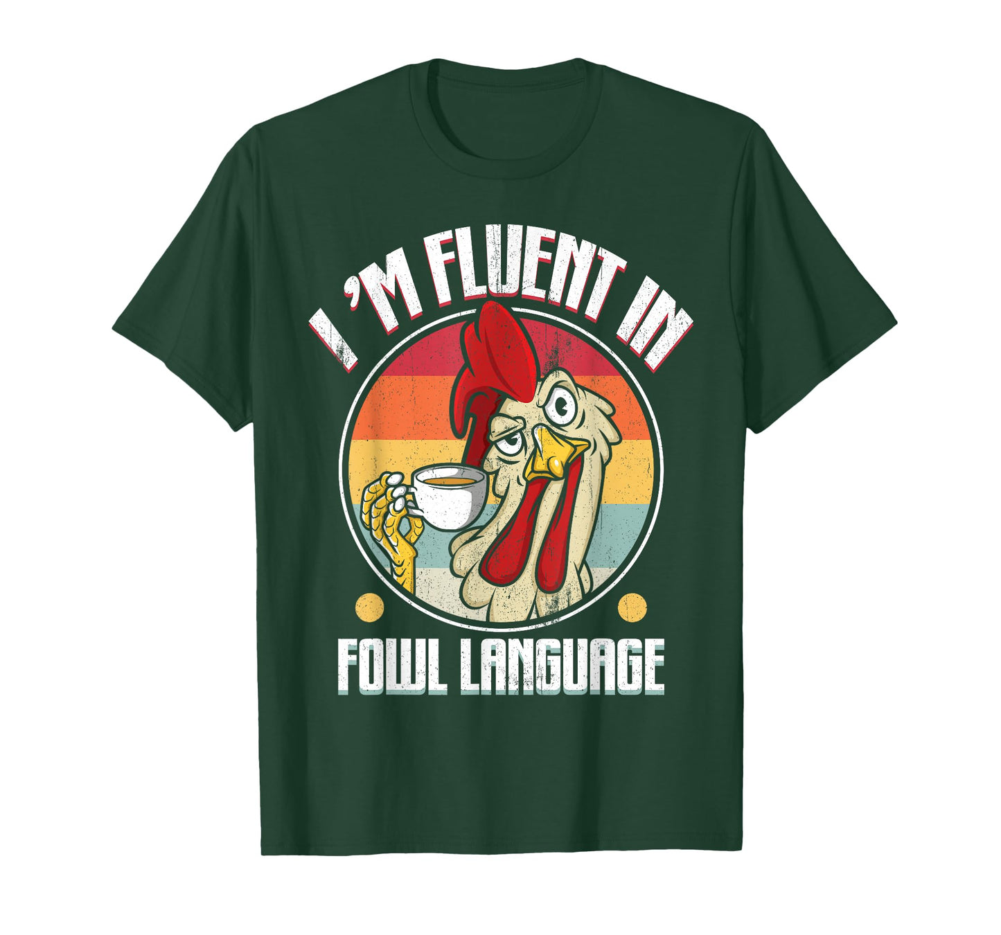 Fluent in Fowl Language Funny Chicken Lover Gift Retro T-Shirt