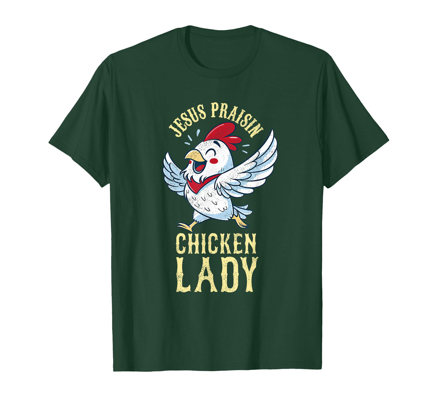 Chicken Running And Jesus Praisin Funny Faith Chicken Lady T-Shirt