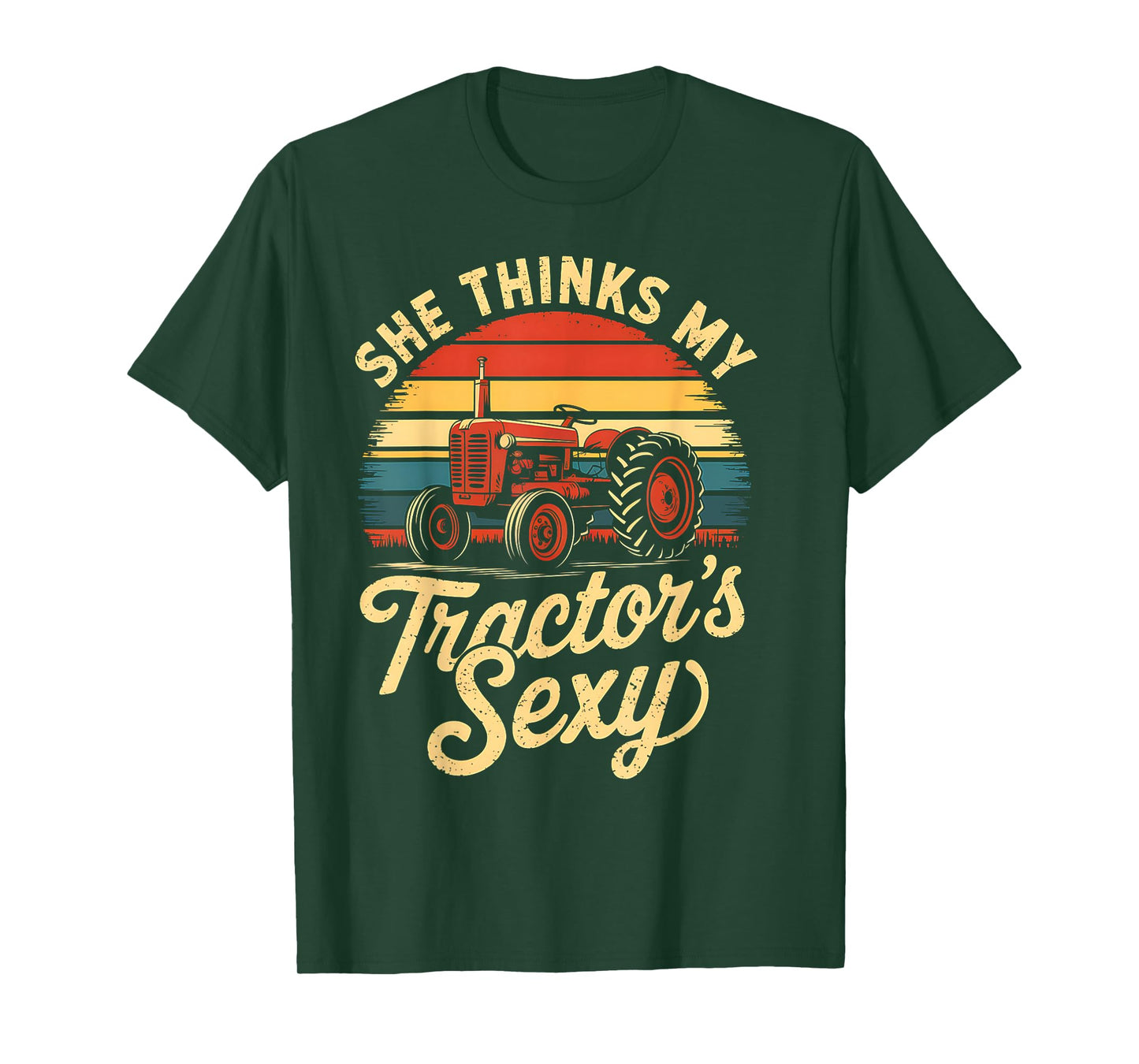 She thinks my tractor's sexy Farming Farm Farmer T-Shirt