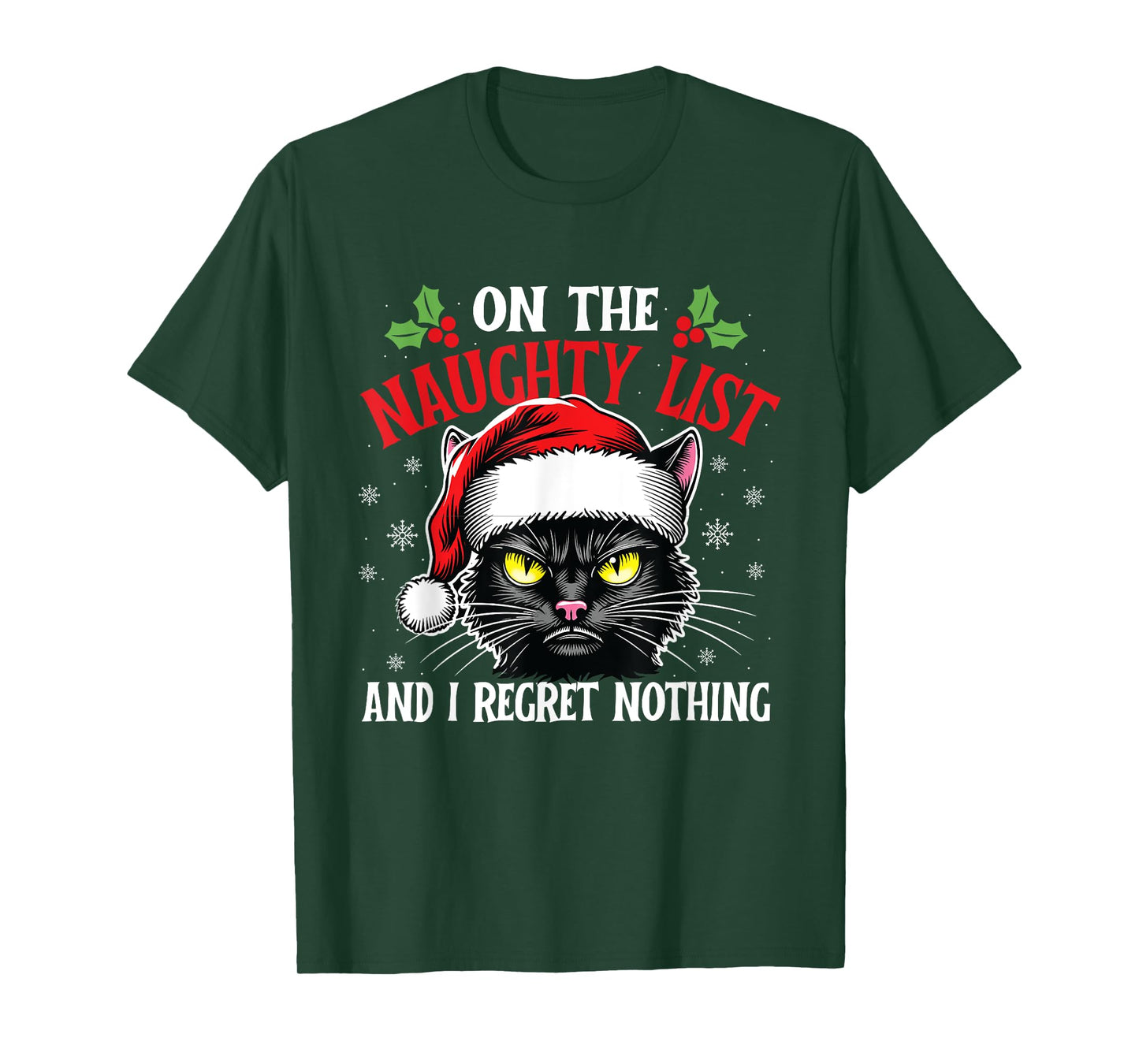 On The Naughty List And I Regret Nothing - Christmas Cat Men Women Kids T-Shirt