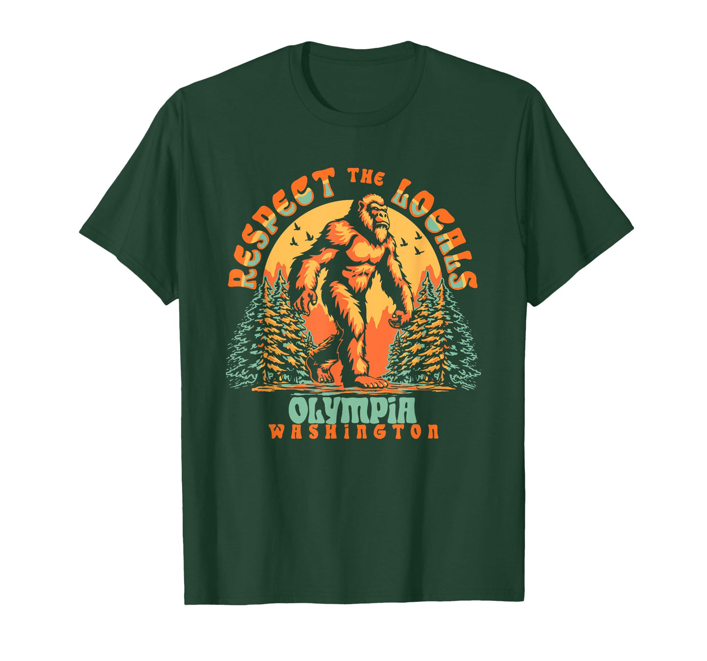 Olympia Washington Respect the Locals Bigfoot PNW T-Shirt