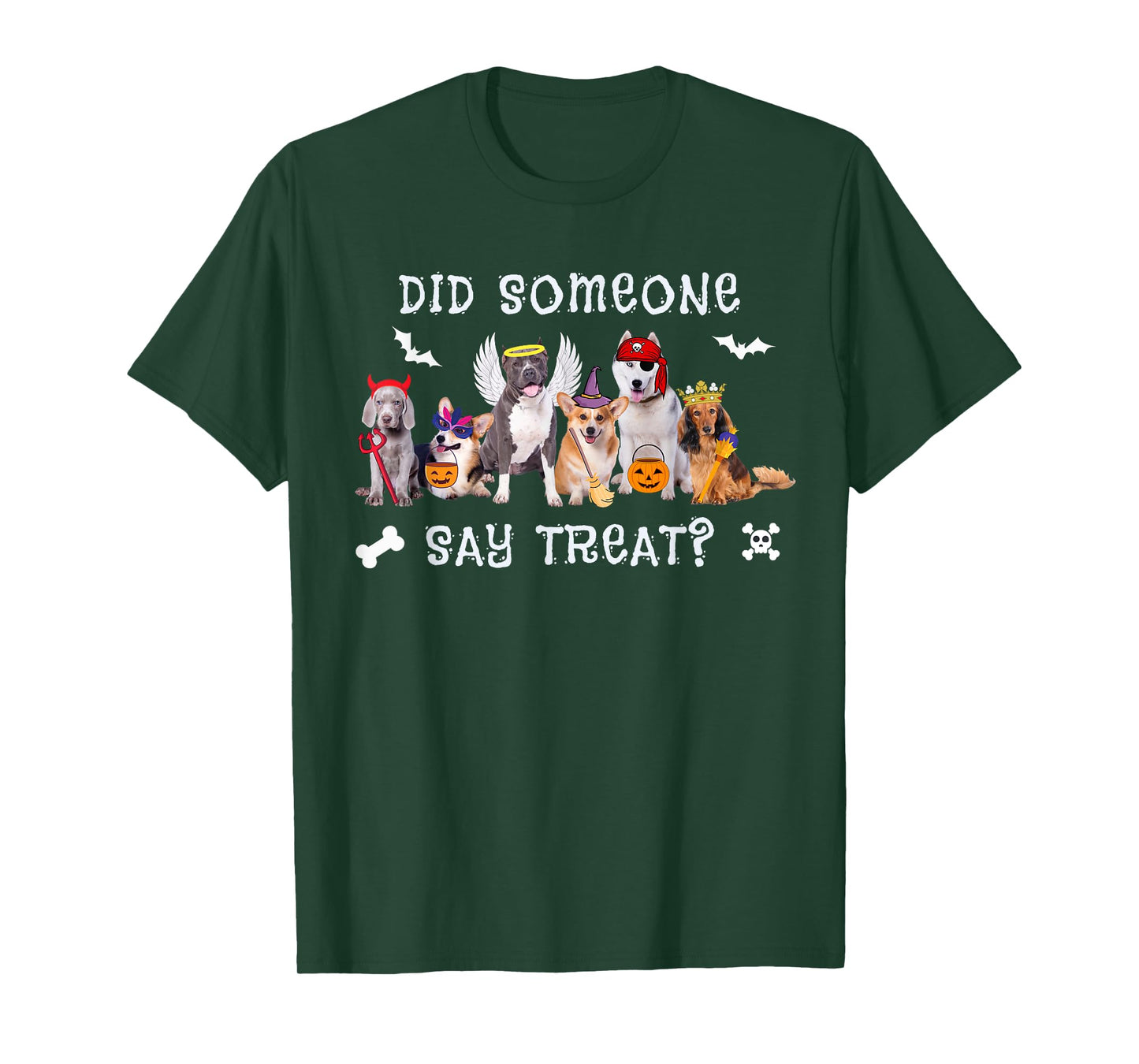Did Someone Say Treat Funny Dog Halloween T-Shirt