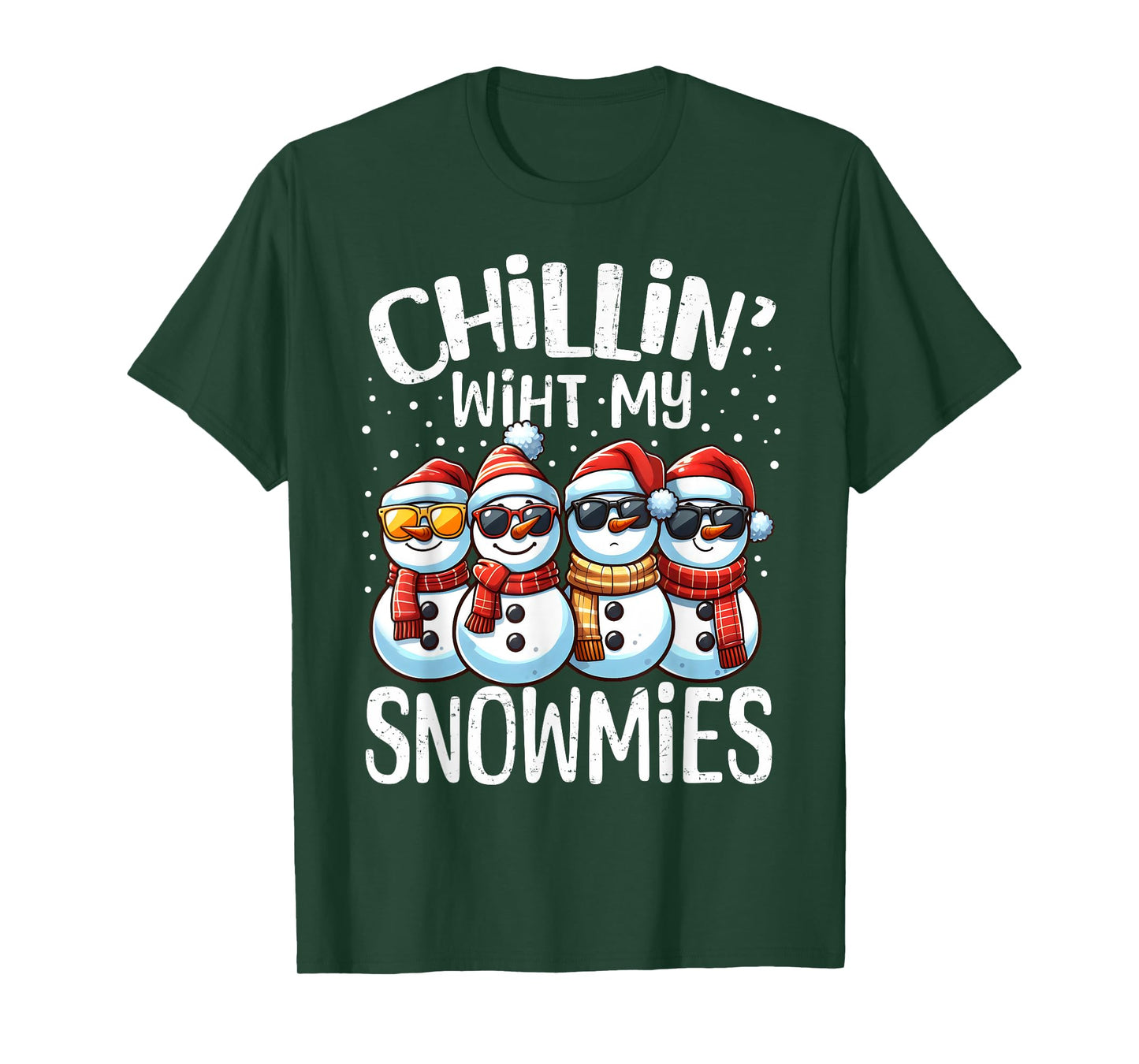 Chillin With My Snowmies Funny Snowman Christmas Women Men T-Shirt