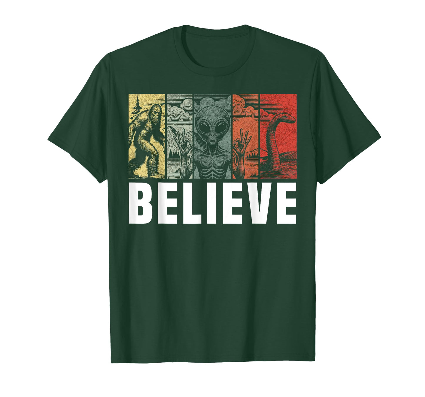 Believe Bigfoot Alien Loch Ness Monster Funny Retro Cryptids T-Shirt