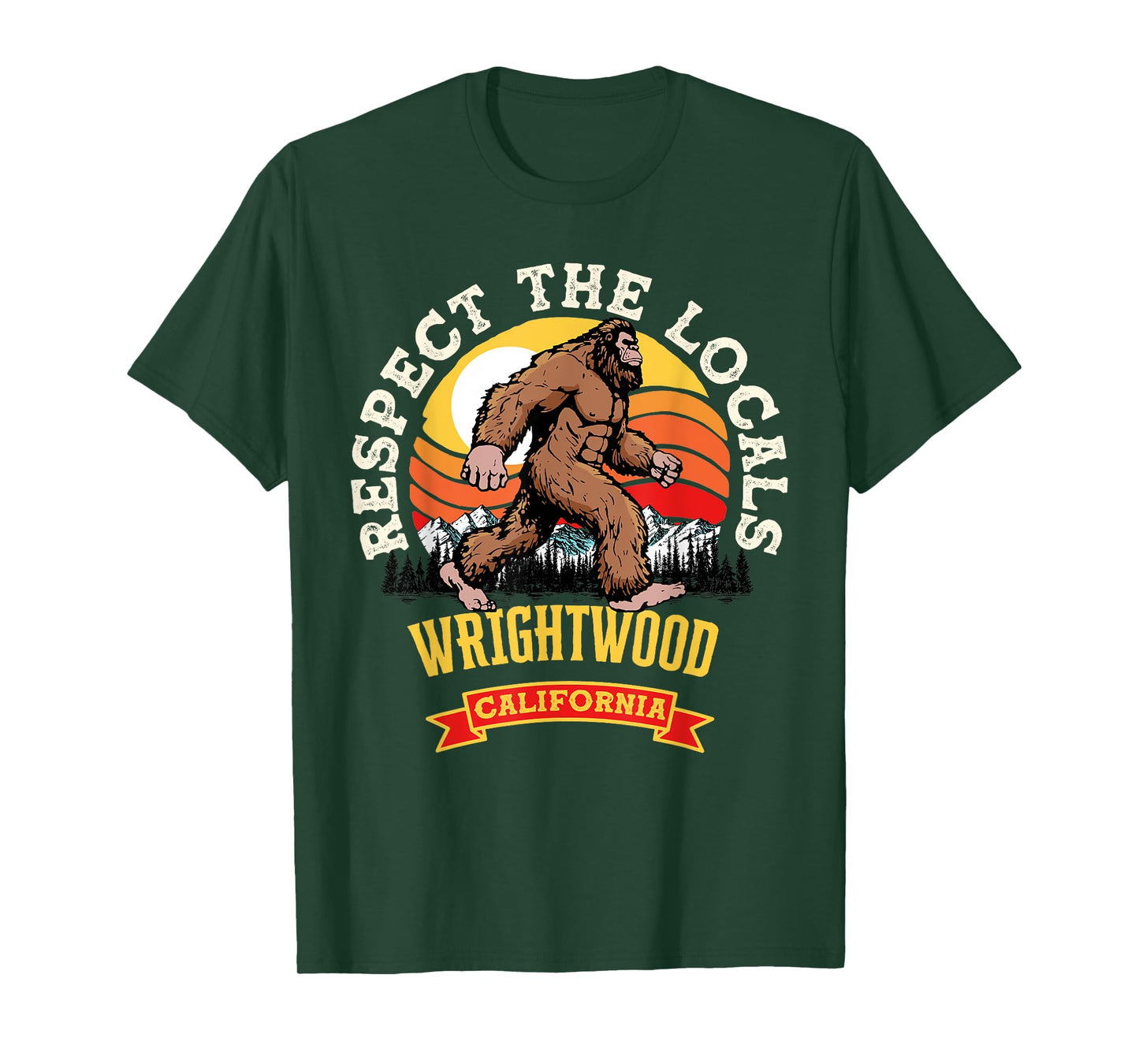 Wrightwood California Respect The Locals Retro Bigfoot T-Shirt