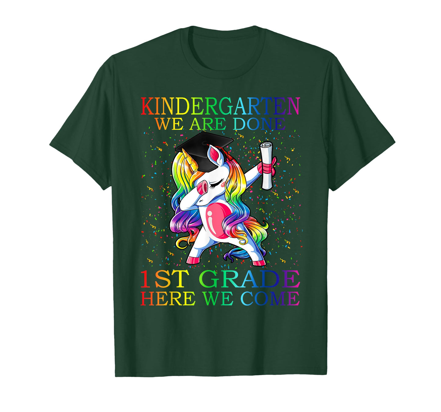 Kindergarten We Are Done 1st Grade Here We Come Unicorn T-Shirt