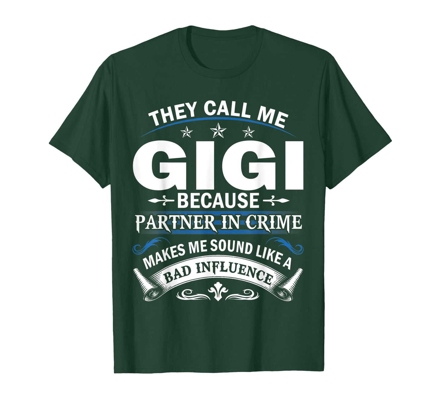 They Call Me Gigi Because Partner in Crime Grandma Gift T-Shirt