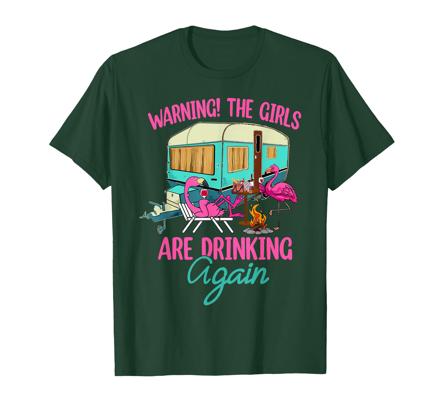 Warning The Girls Are Drinking Again Flamingo Funny T-Shirt