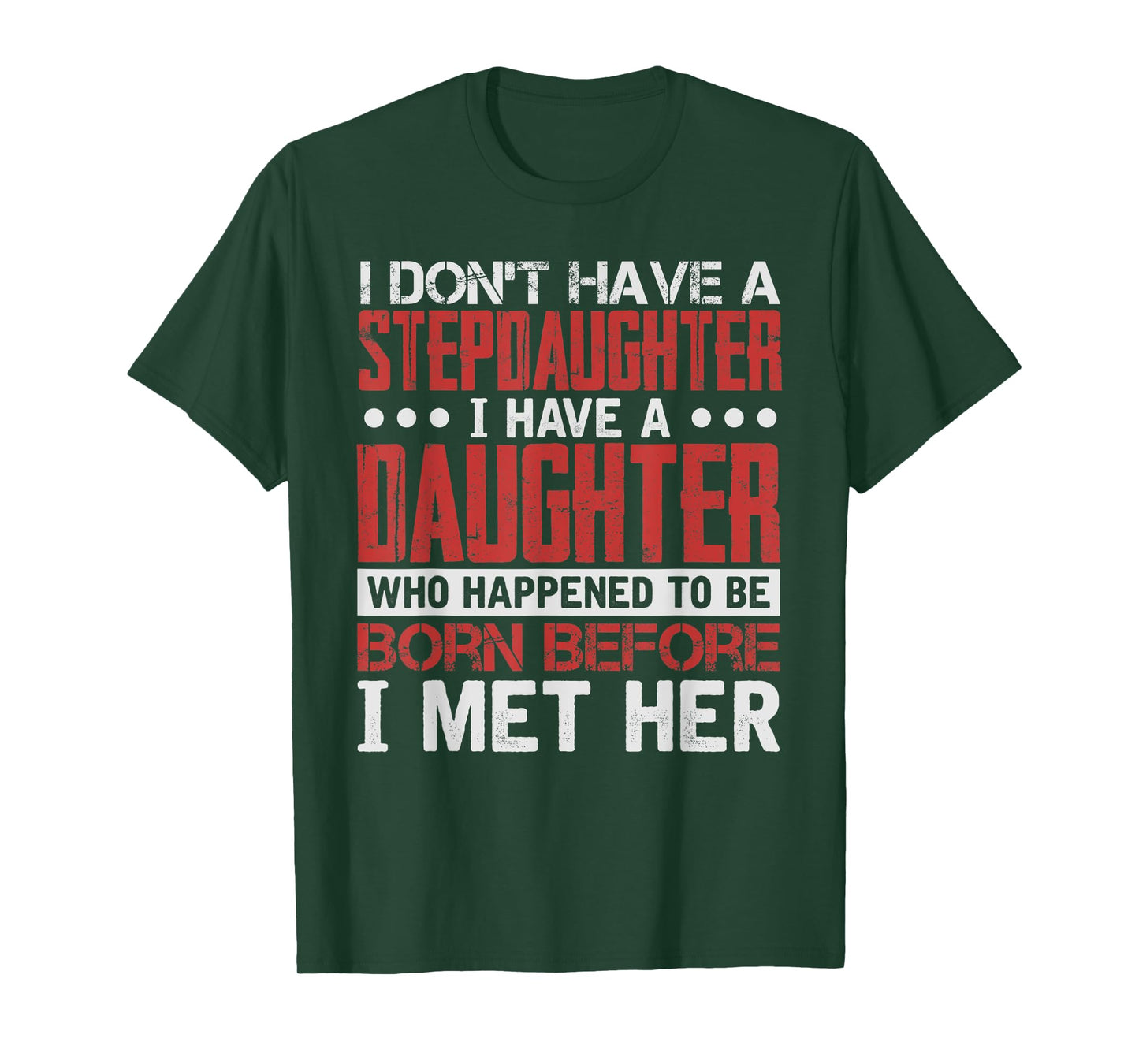 I Have A Daughter Who Happened To Be T-Shirt
