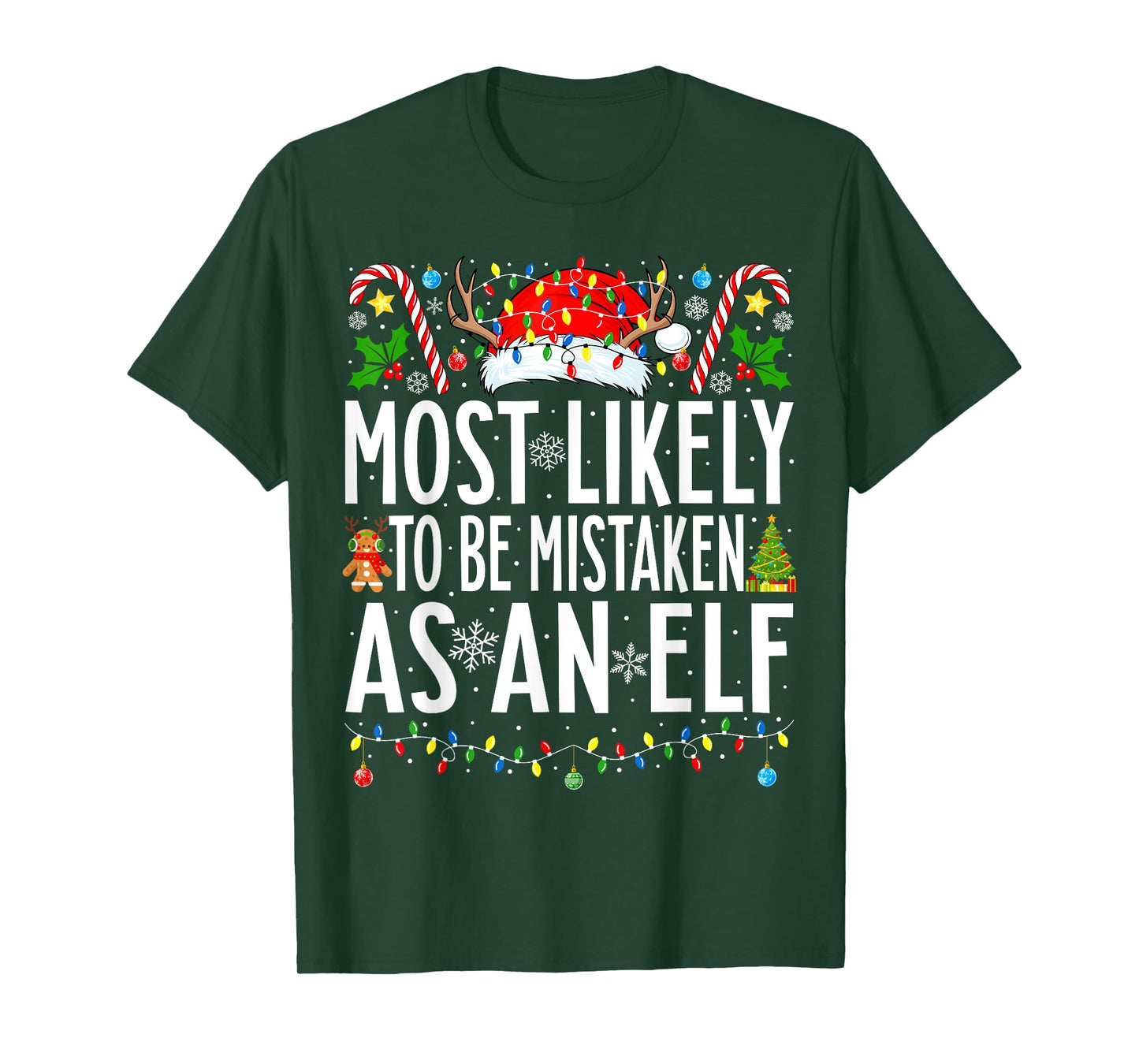 Most Likely To Be Mistaken As An Elf Xmas Family Christmas T-Shirt