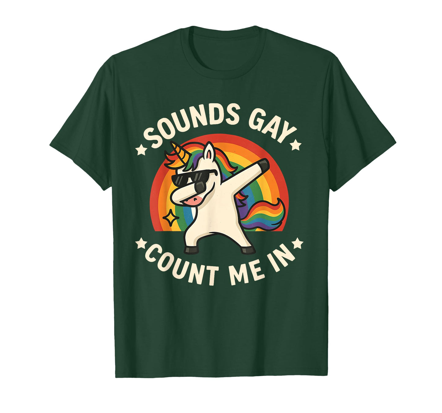 Sounds Gay Count Me In Unicorn Dabbing LGBT Pride Month Gay T-Shirt