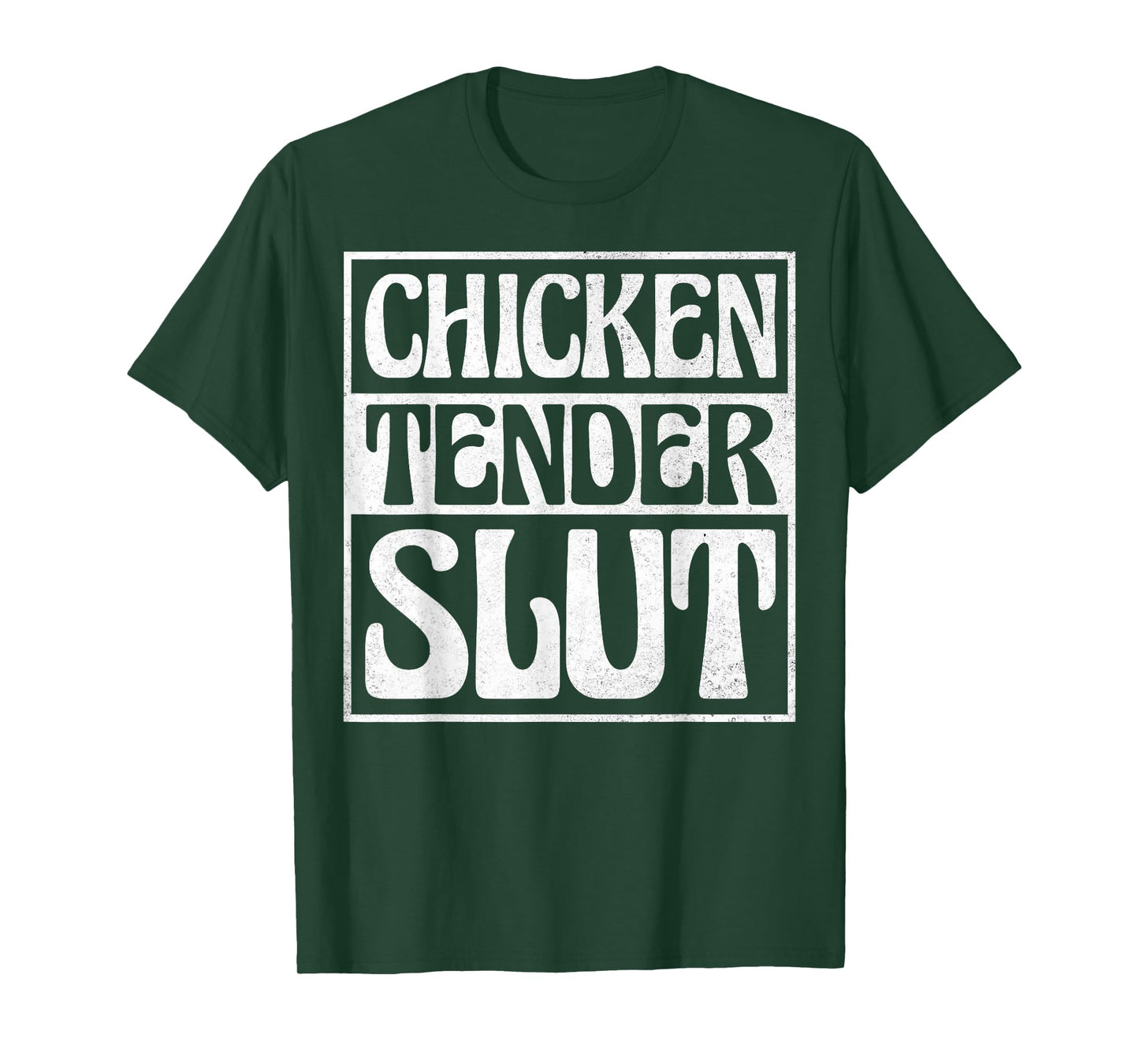 Chicken Tender Slut T-Shirt