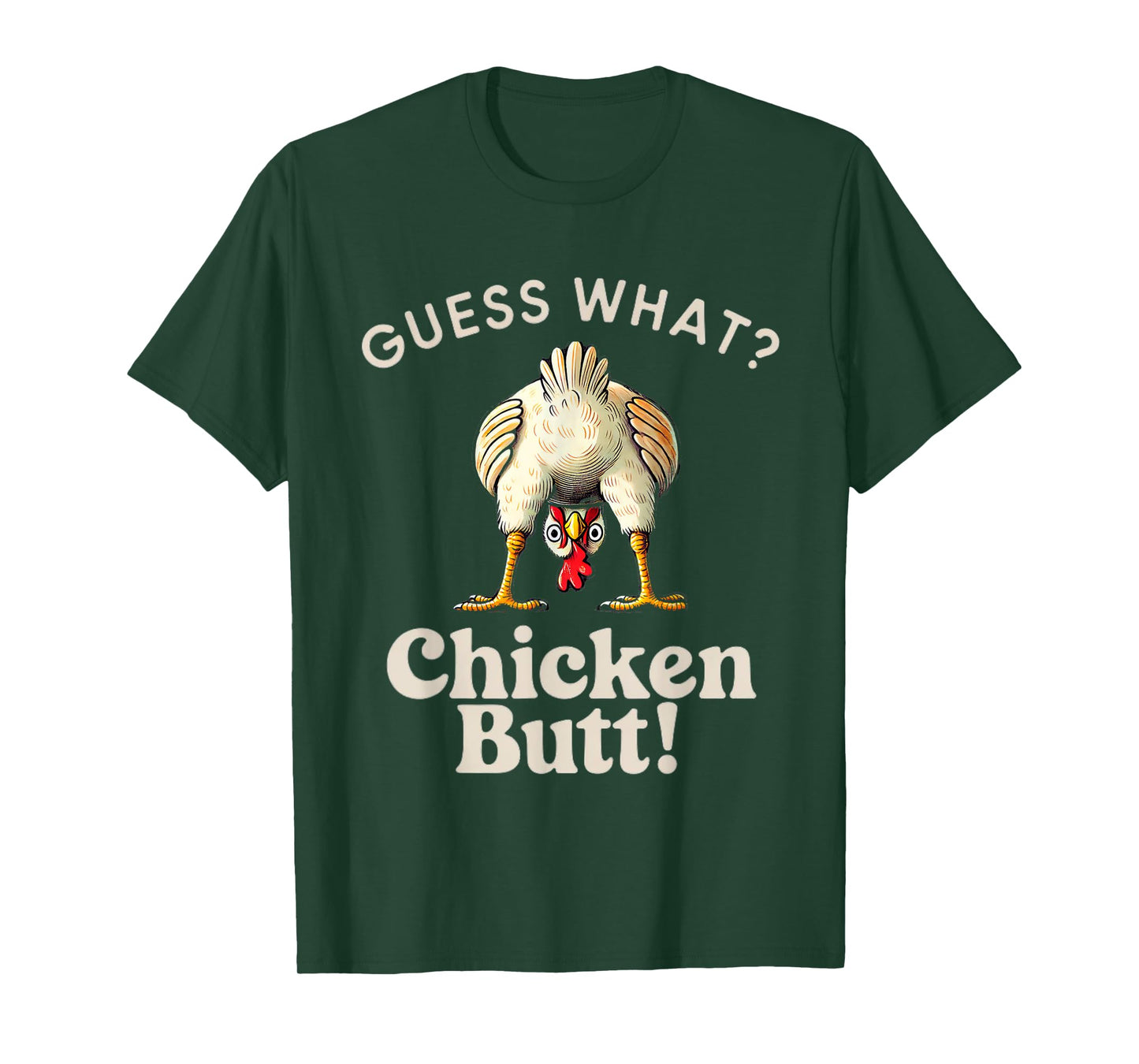 Funny Saying Guess What Chicken Butt Chicken Funny Chicken T-Shirt