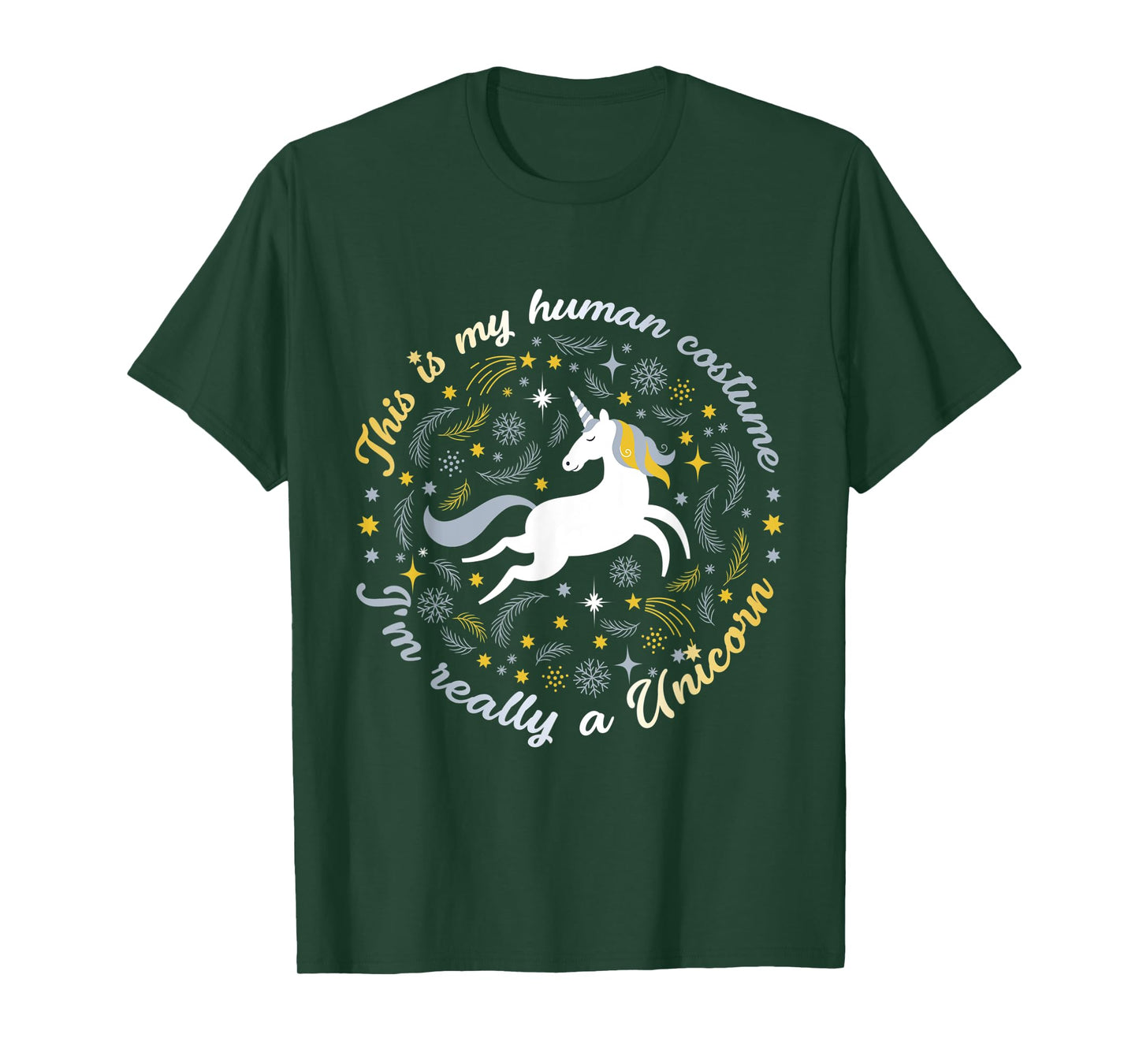 This Is My Human Costume I'm Really A Unicorn Funny TShirt T-Shirt