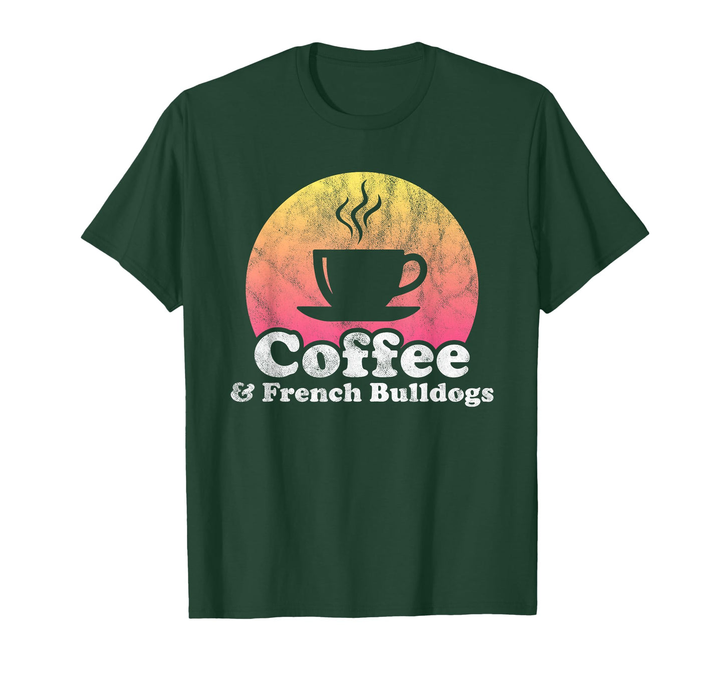 Coffee and French Bulldogs French Bulldog T-Shirt for Men Women Girls Kids