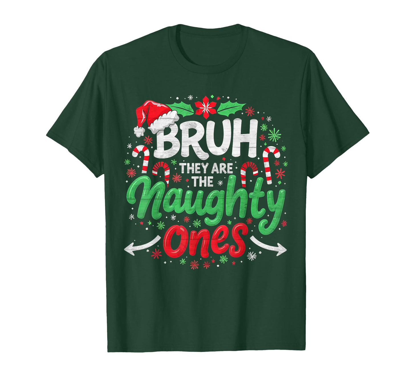 BRUH They Naughty Ones Funny Christmas - Festive Holiday T-Shirt