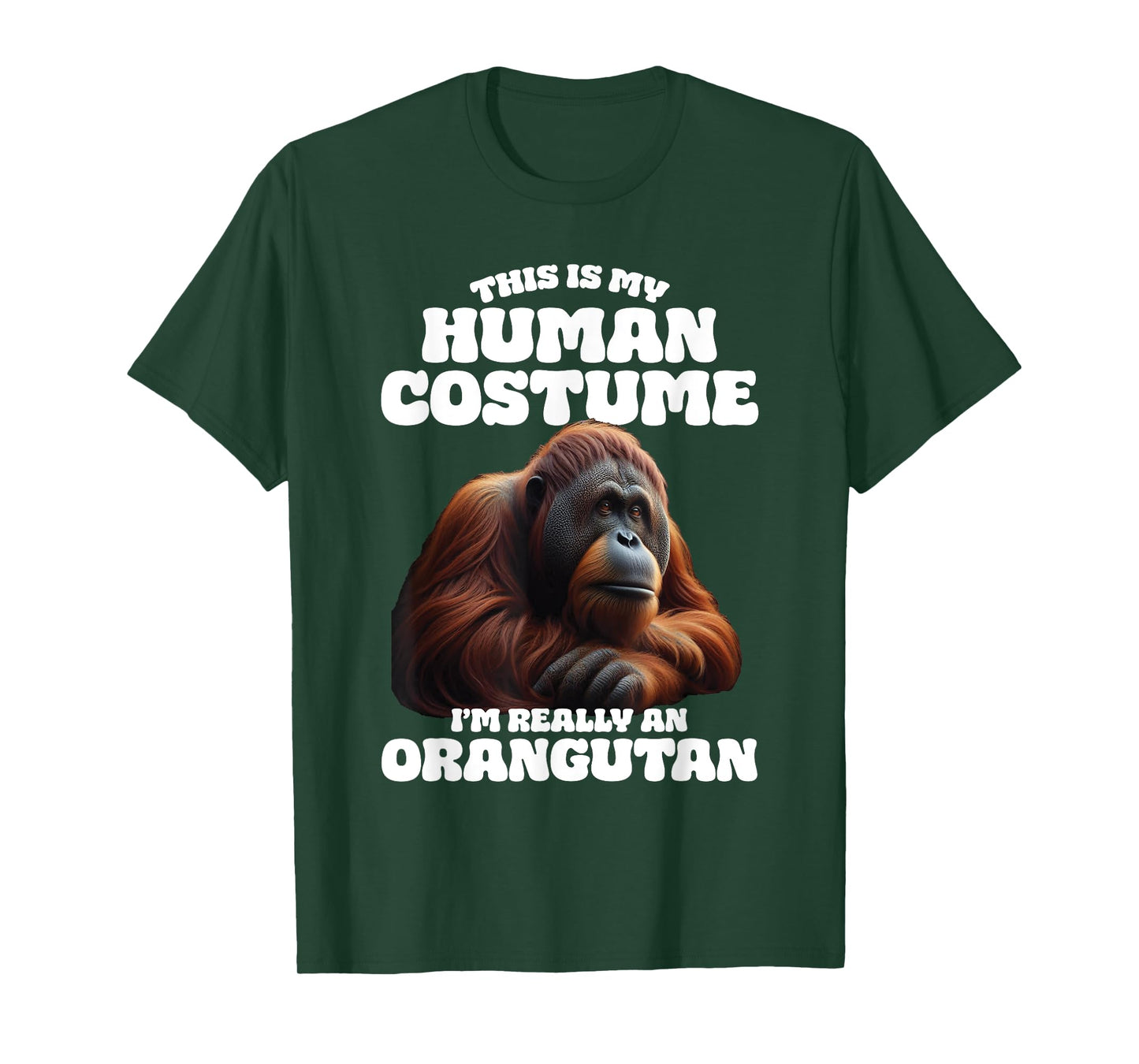 This Is My Human Costume I'm Really An Orangutan T-Shirt