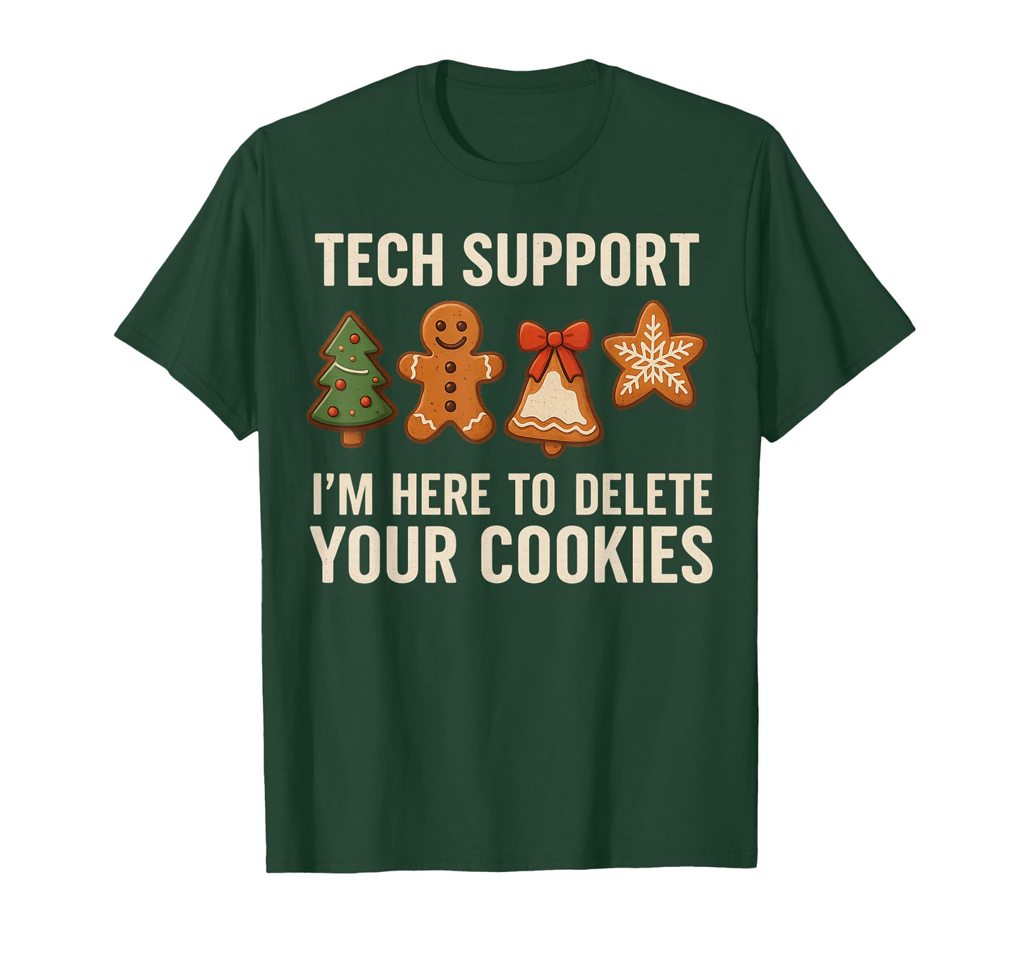 Tech Support I'm Here to Delete Your Cookies Men Funny IT T-Shirt