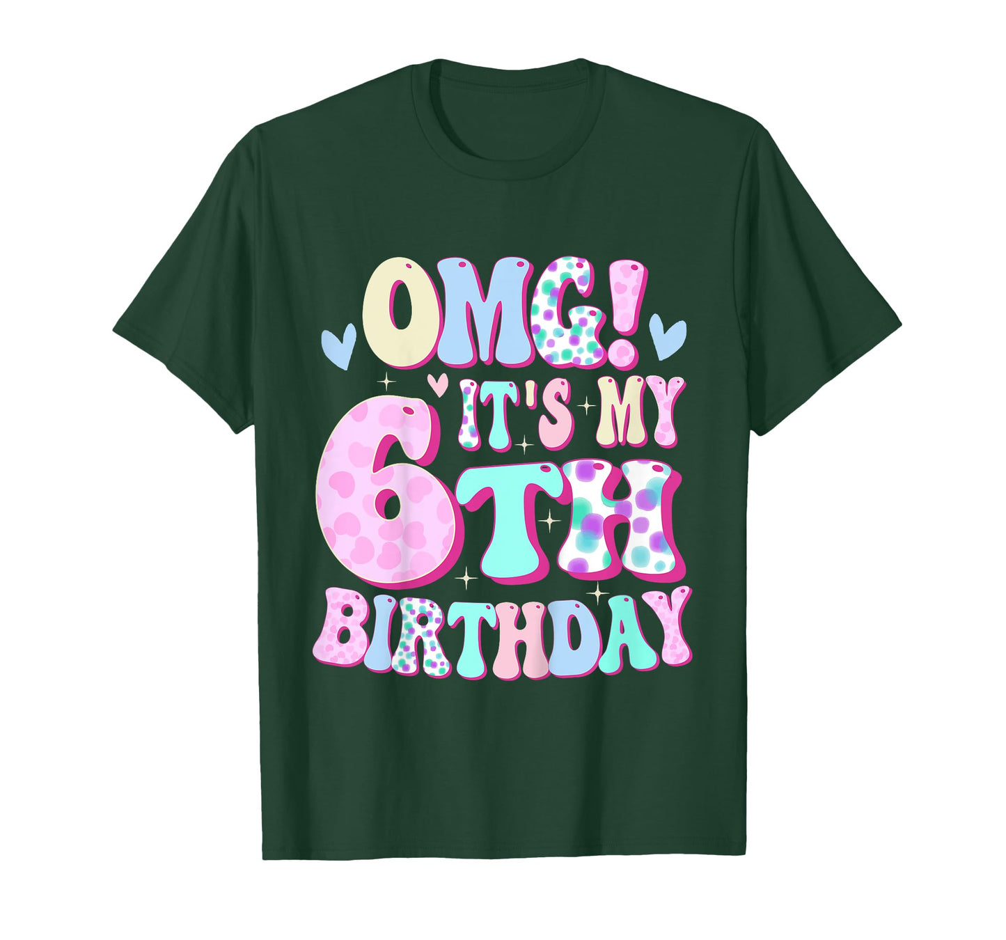 OMG It's My 6th Birthday Girls Gifts Six 6 Year Old Bday T-Shirt