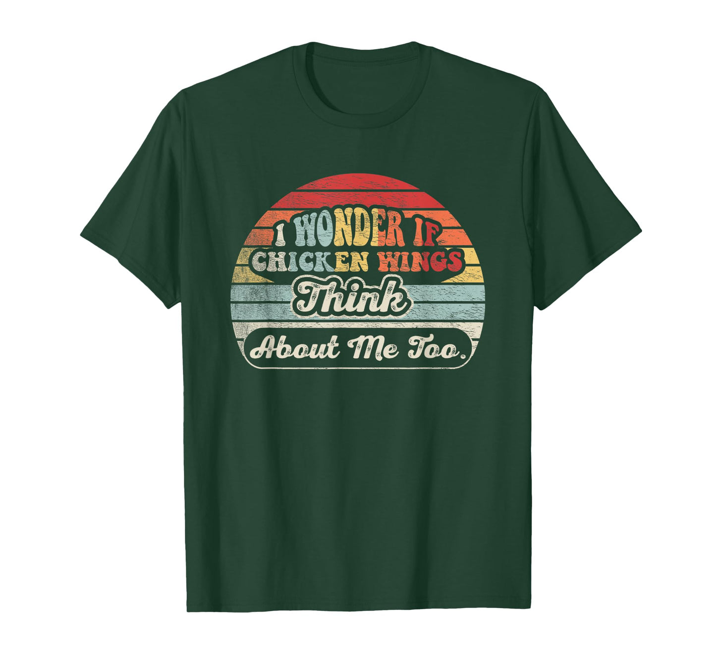Retro Vintage I Wonder If Chicken Wings Think About Me Too T-Shirt