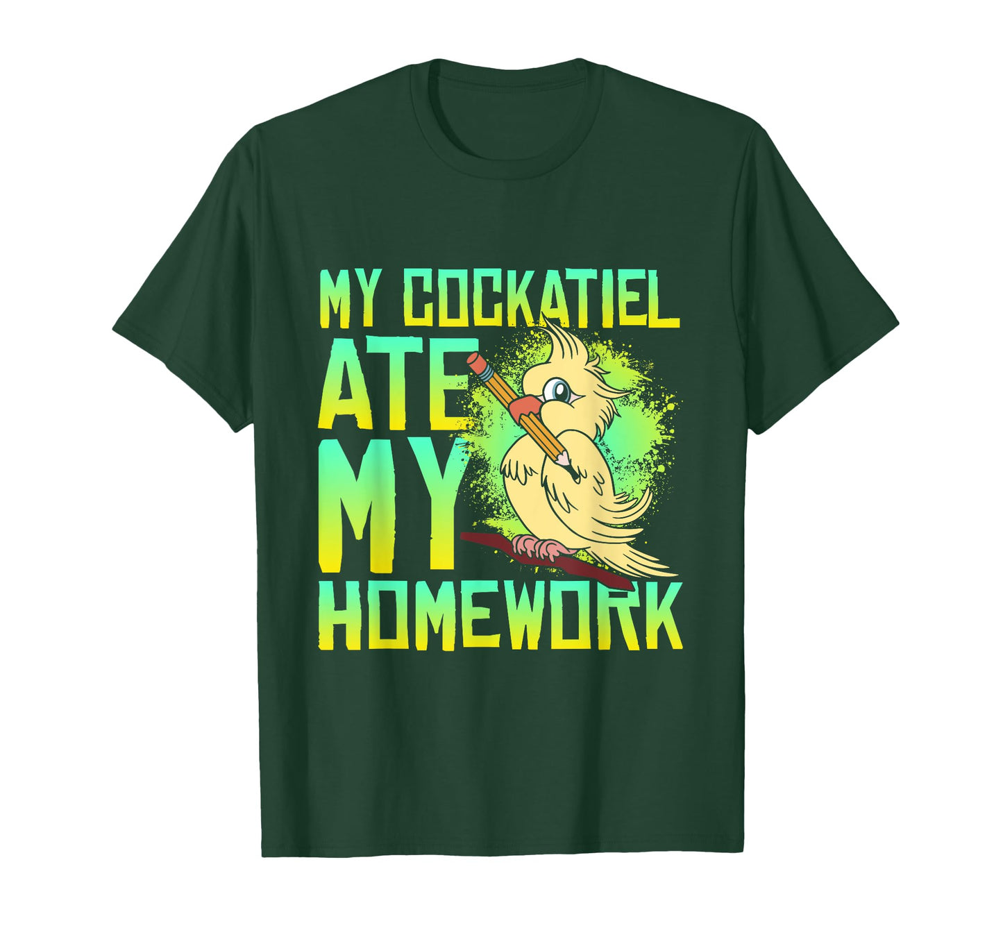 My Cockatiel Ate My Homework Bird Cockatiels Pet Cockatiel T-Shirt