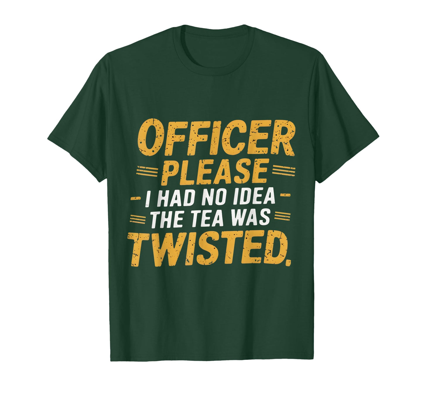 Retro Officer Please I Had No Idea The Tea Was Twisted Funny T-Shirt