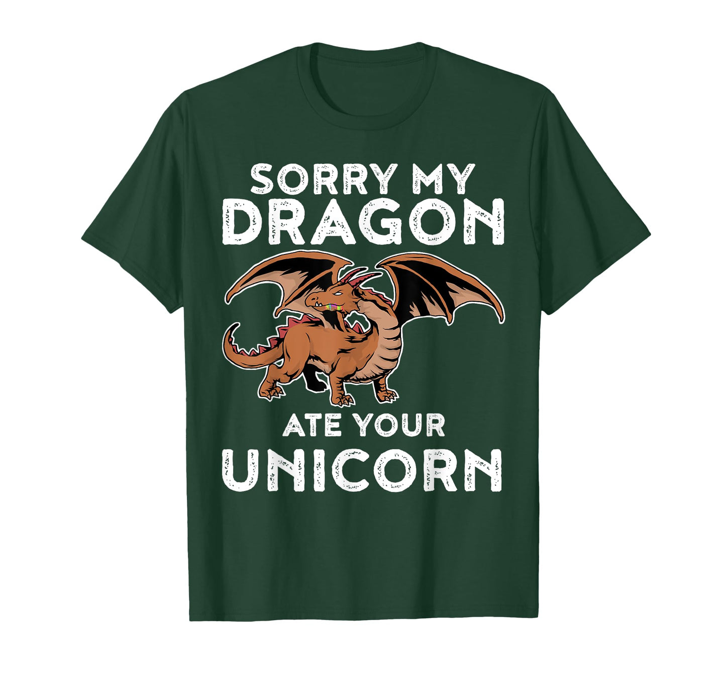 Sorry My Dragon Ate Your Unicorn TShirt | Funny Dragon Shirt T-Shirt