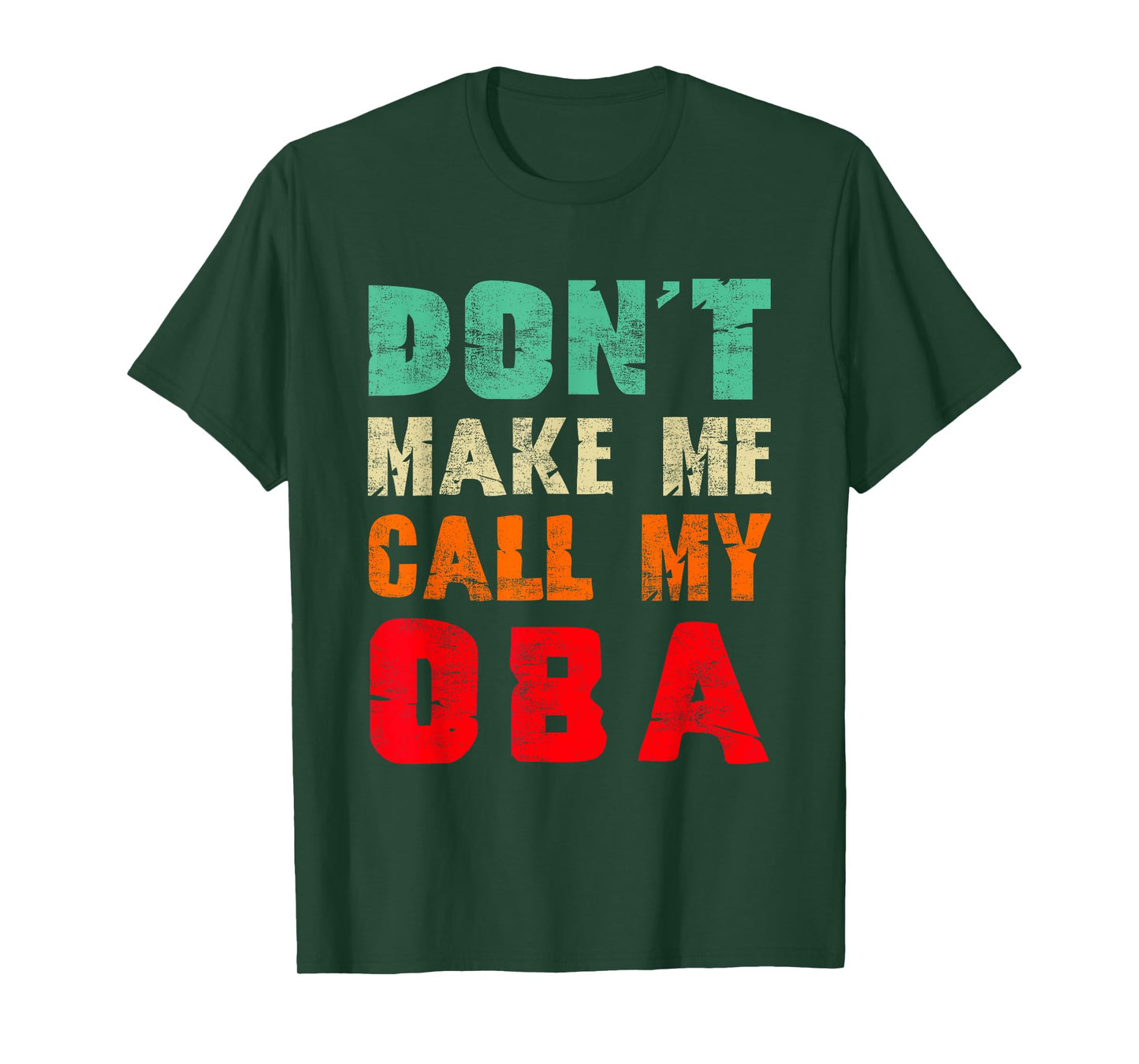Don't Make Me Call My Oba Aunt Funny Nephew Niece T-Shirt