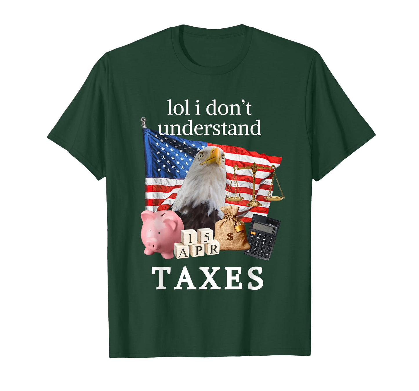 Funny LOL I Don’t Understand Taxes CPA Tax Season Audit Gift T-Shirt