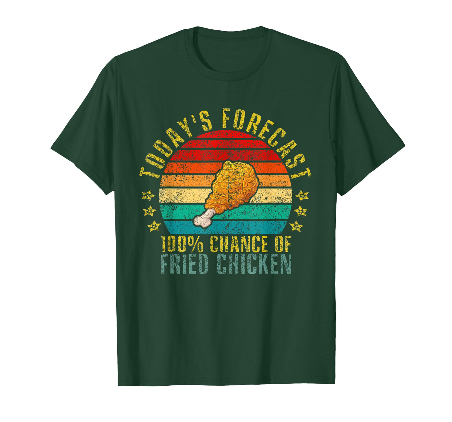 Today's Forecast 100% Chance Of Fried Chicken Funny Retro T-Shirt