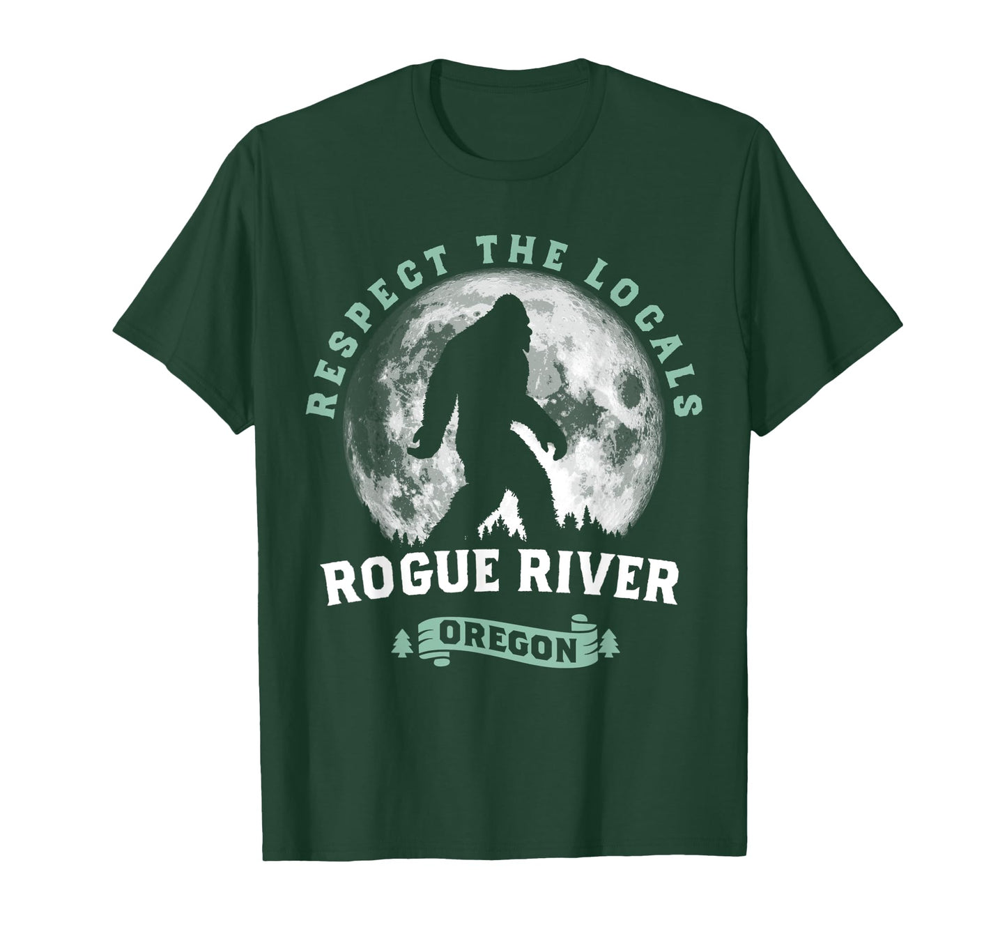 Rogue River Oregon Respect the Locals Sasquatch Moon Bigfoot T-Shirt