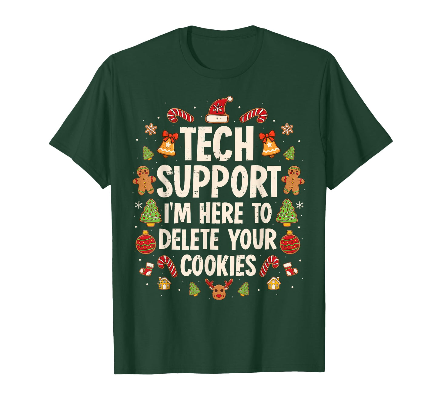 Christmas Tech Support Here to Delete Cookies Xmas Men Women T-Shirt
