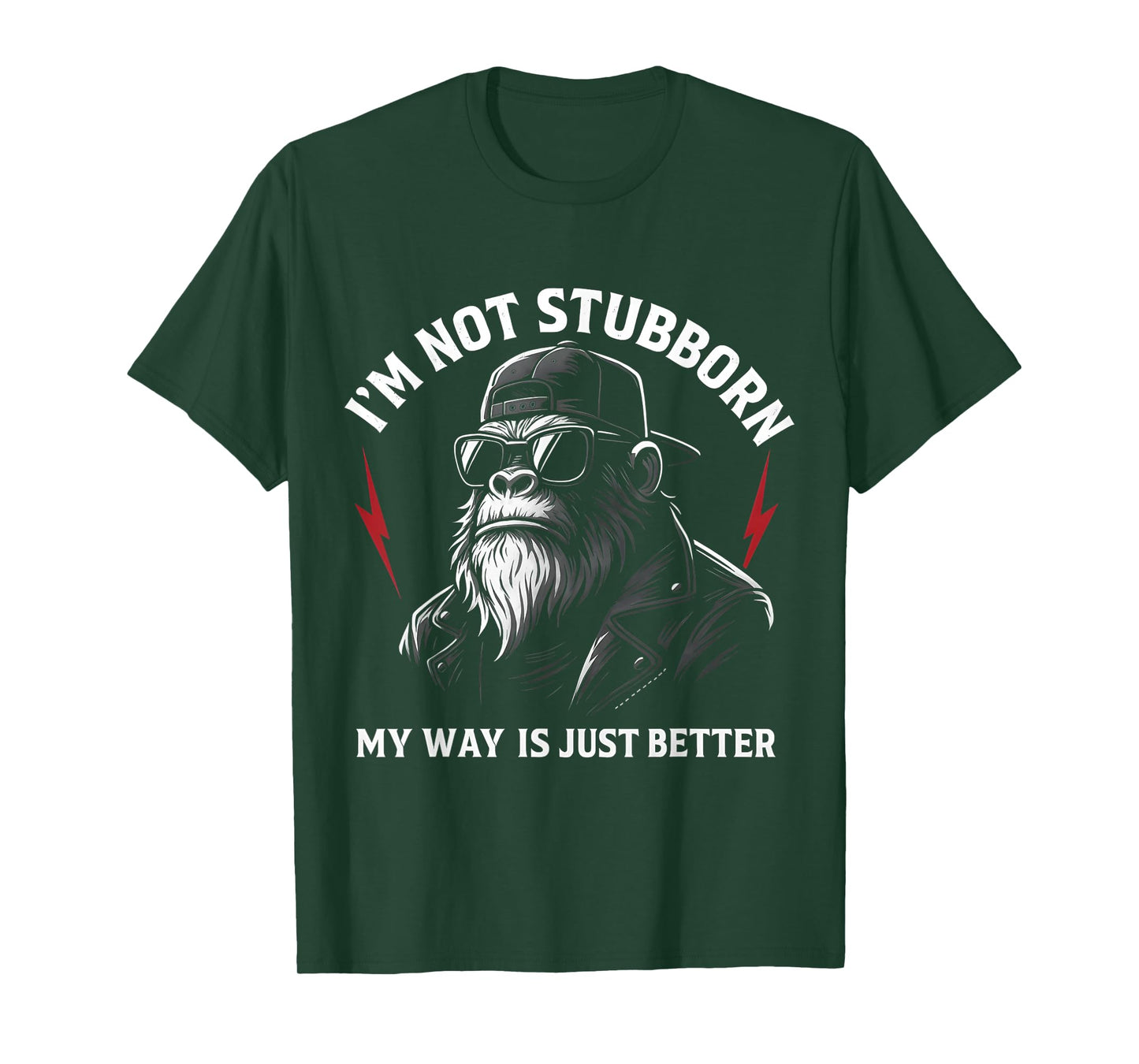 I'm Not Stubborn, My Way Is Just Better Monkey T-Shirt