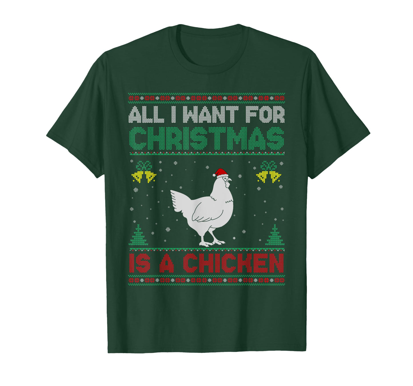 All I Want For Christmas Is A Chicken Ugly Sweater T-Shirt