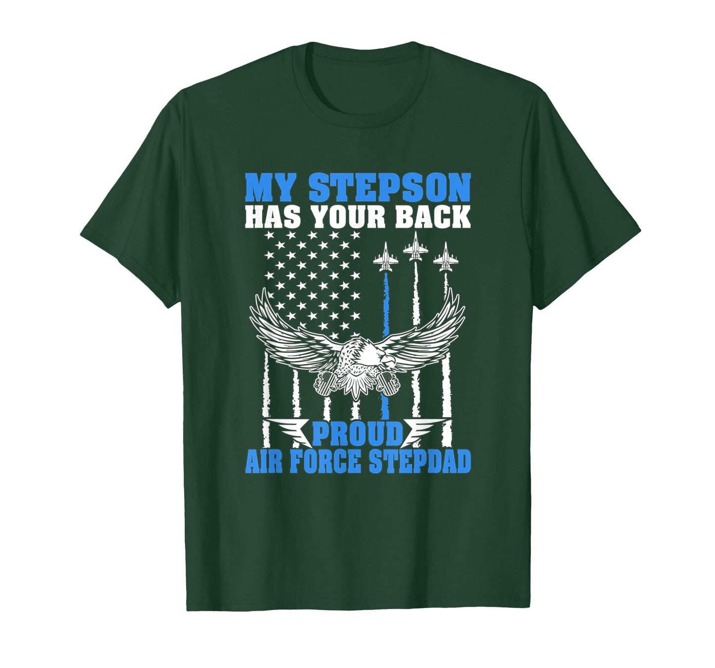 Mens My Stepson Has Your Back Proud Air Force Stepdad Military T-Shirt