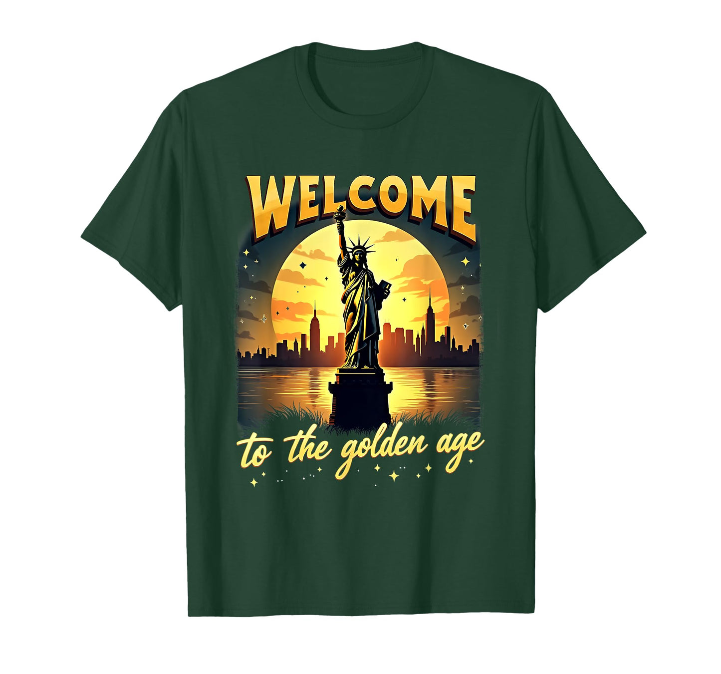 America Trump Statue Of Liberty Welcome To The Golden Age T-Shirt
