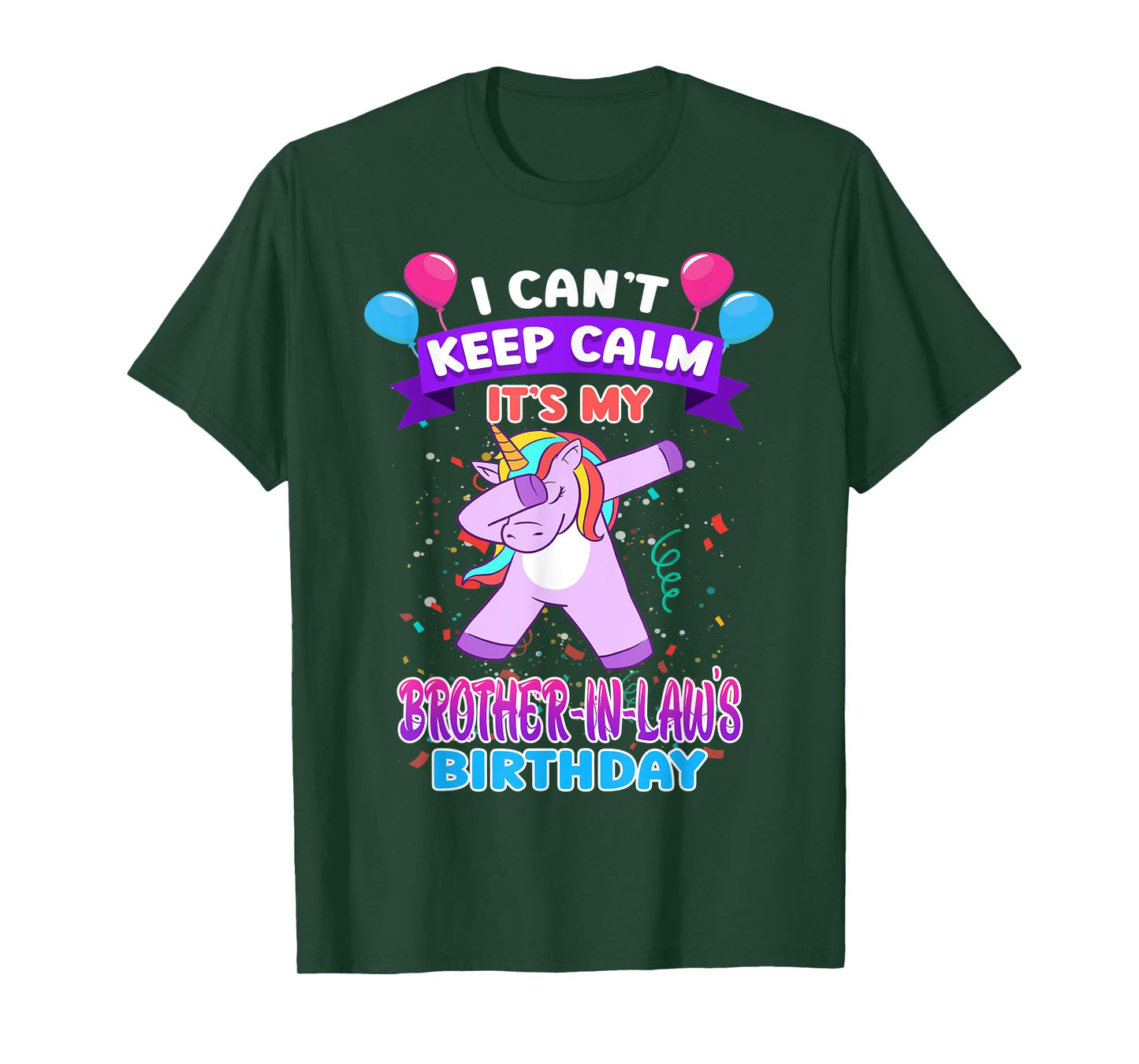 I Cant Keep Calm Its My Brother in law Birthday Unicorn Dab T-Shirt