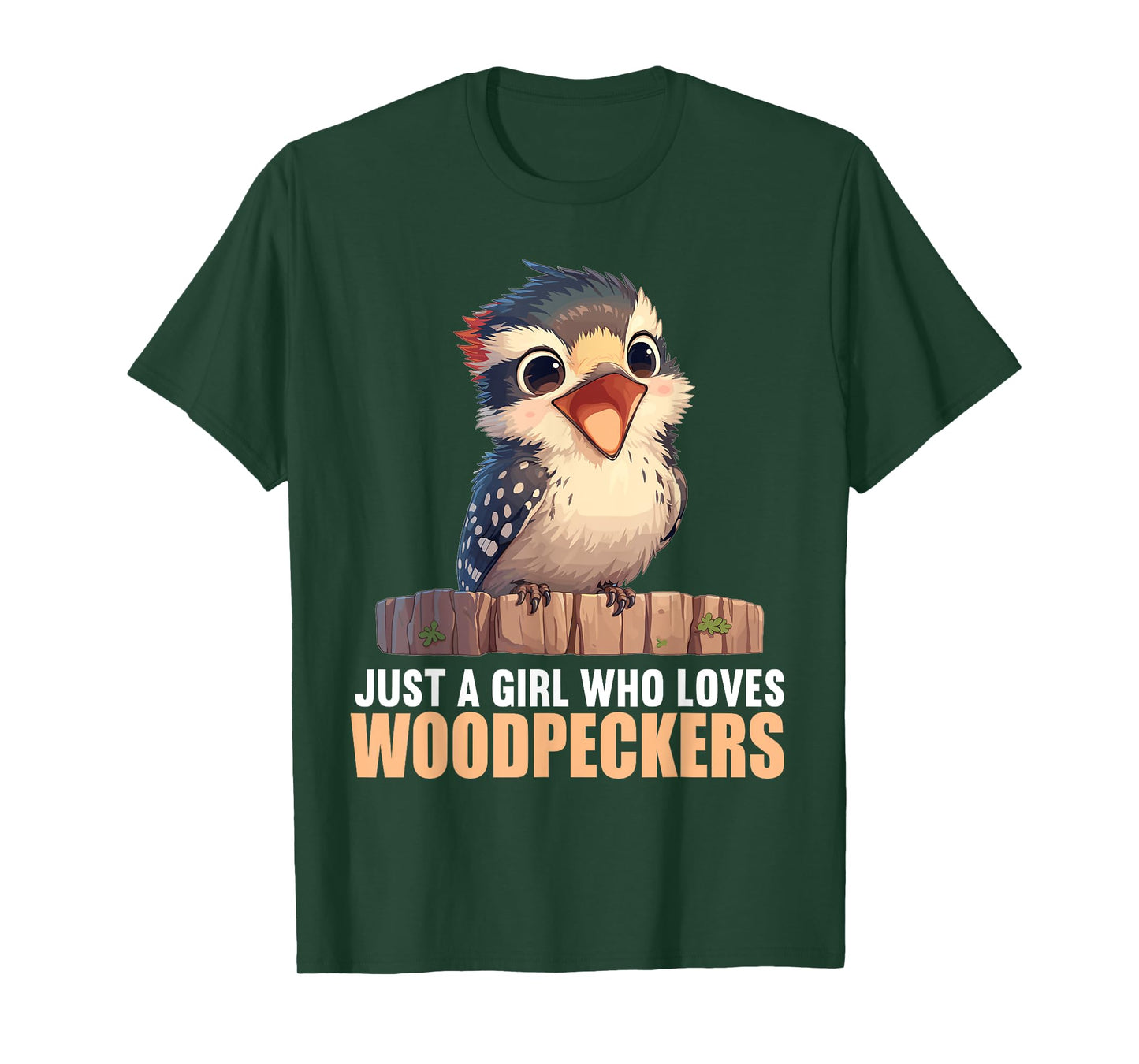 Just a Girl who loves Woodpeckers. Woodpeckers Woodpecker T-Shirt