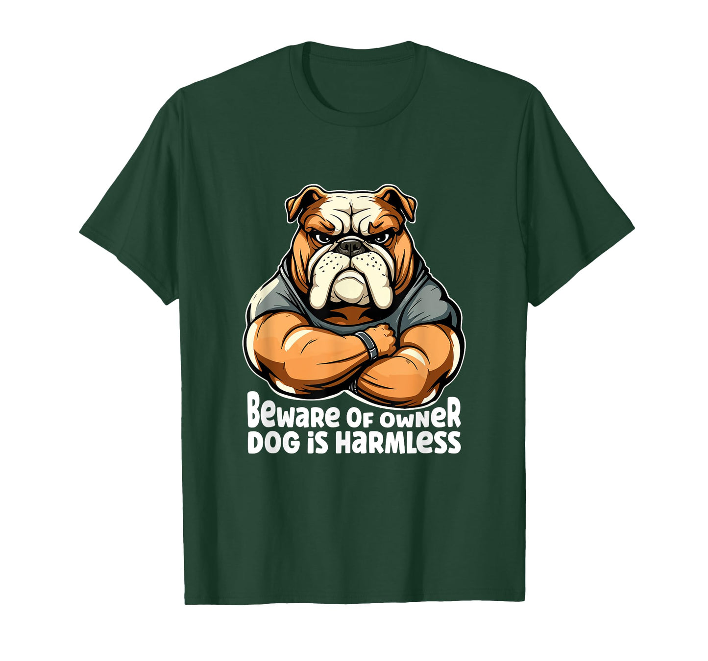 Funny Dog Bulldogge - Beware of Owner, Dog is Harmless Men Women Girls Kids T-Shirt
