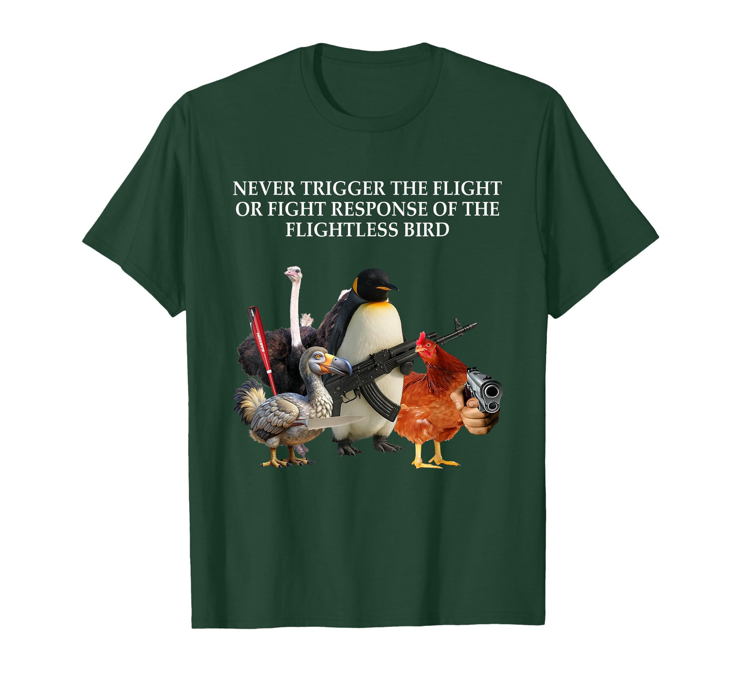 Never Trigger Flight Or Fight Response Of Flightless Bird T-Shirt