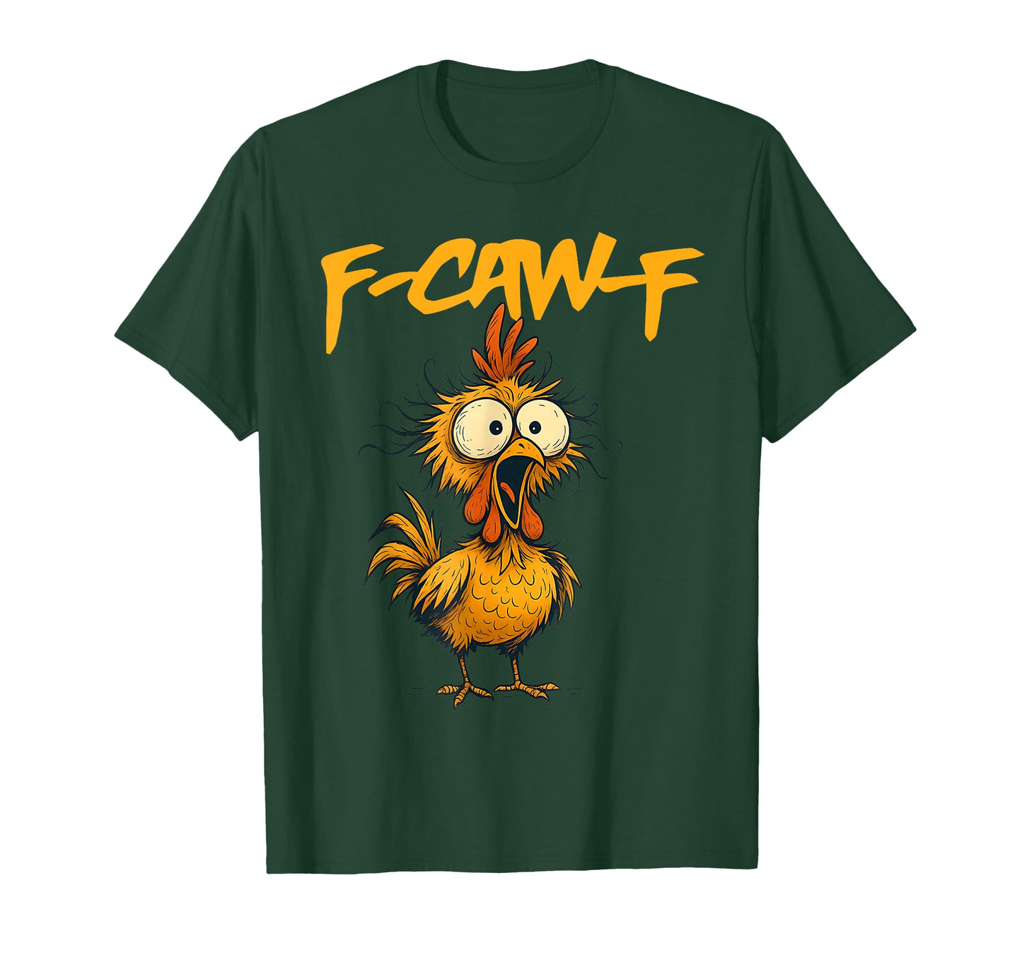 F-Caw-F Funny Chicken Humor F-Caw-F Quote Rooster Meme T-Shirt