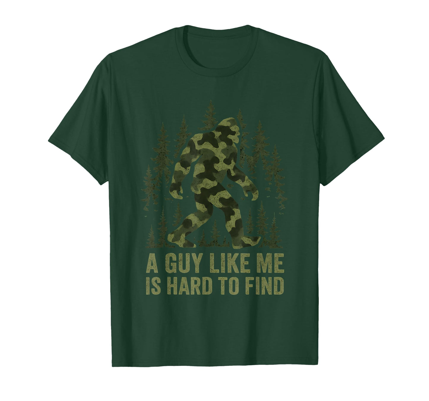 A Guy Like Me is Hard to Find Bigfoot Funny Fathers Day Men T-Shirt